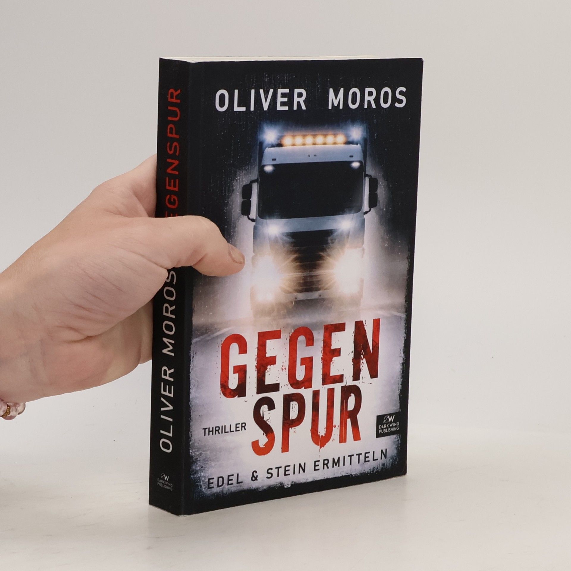 Oliver Moros Gegenspur: Ein Edel & Stein Thriller (Kripo Berlin / Edel und Stein ermitteln)