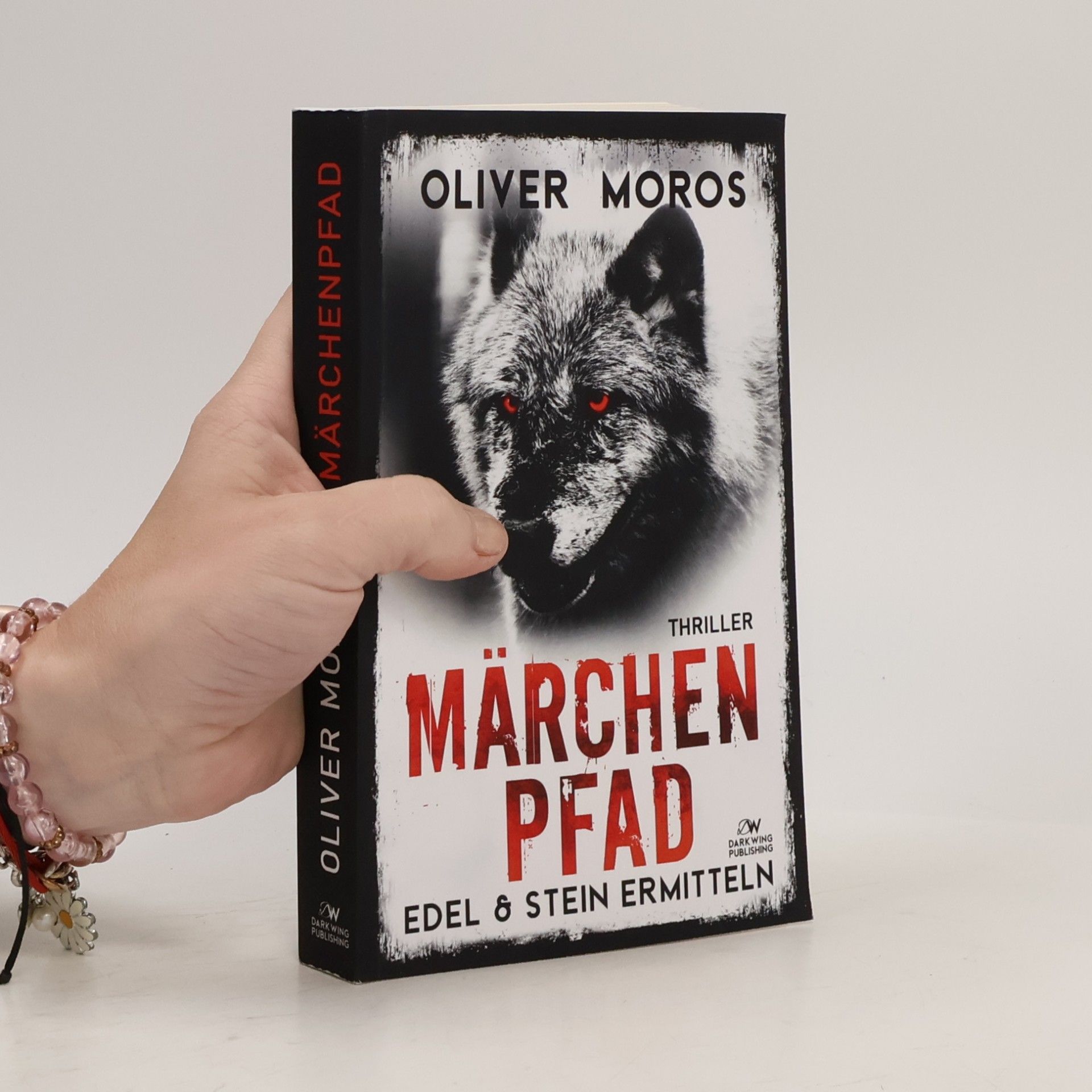 Oliver Moros Märchenpfad: Ein Edel & Stein Thriller (Kripo Berlin / Edel und Stein ermitteln)