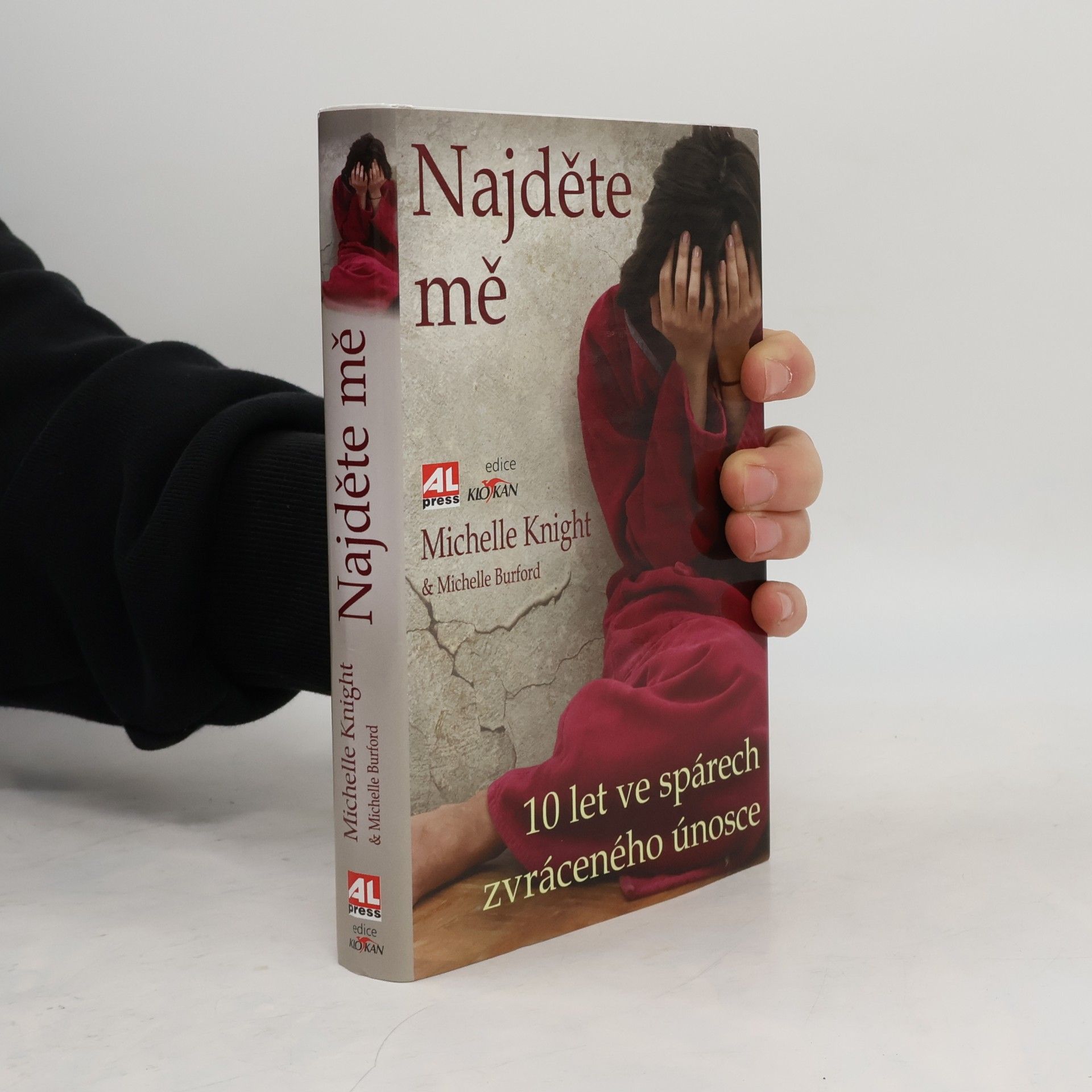 Michelle Knight Najděte mě. 10 let ve spárech zvráceného únosce