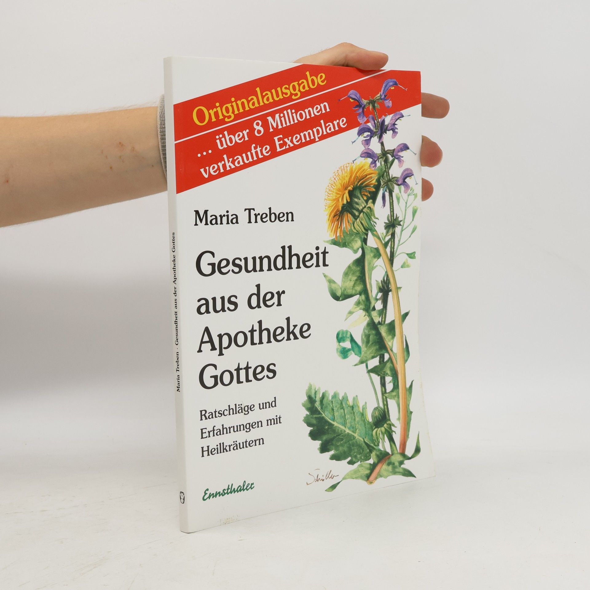 Maria Treben Gesundheit aus der Apotheke Gottes : Ratschläge und Erfahrungen mit Heilkräutern