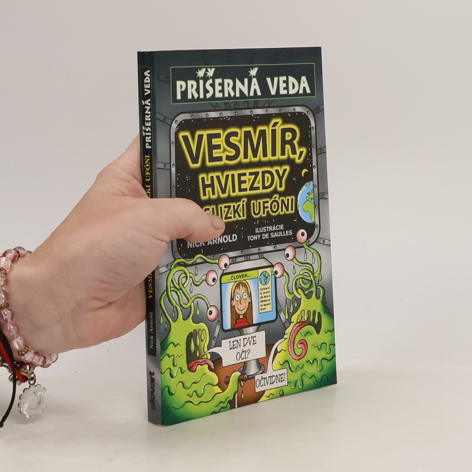 Nick Arnold Příšerná veda: Vesmír, hviezdy a slizkí ufóni