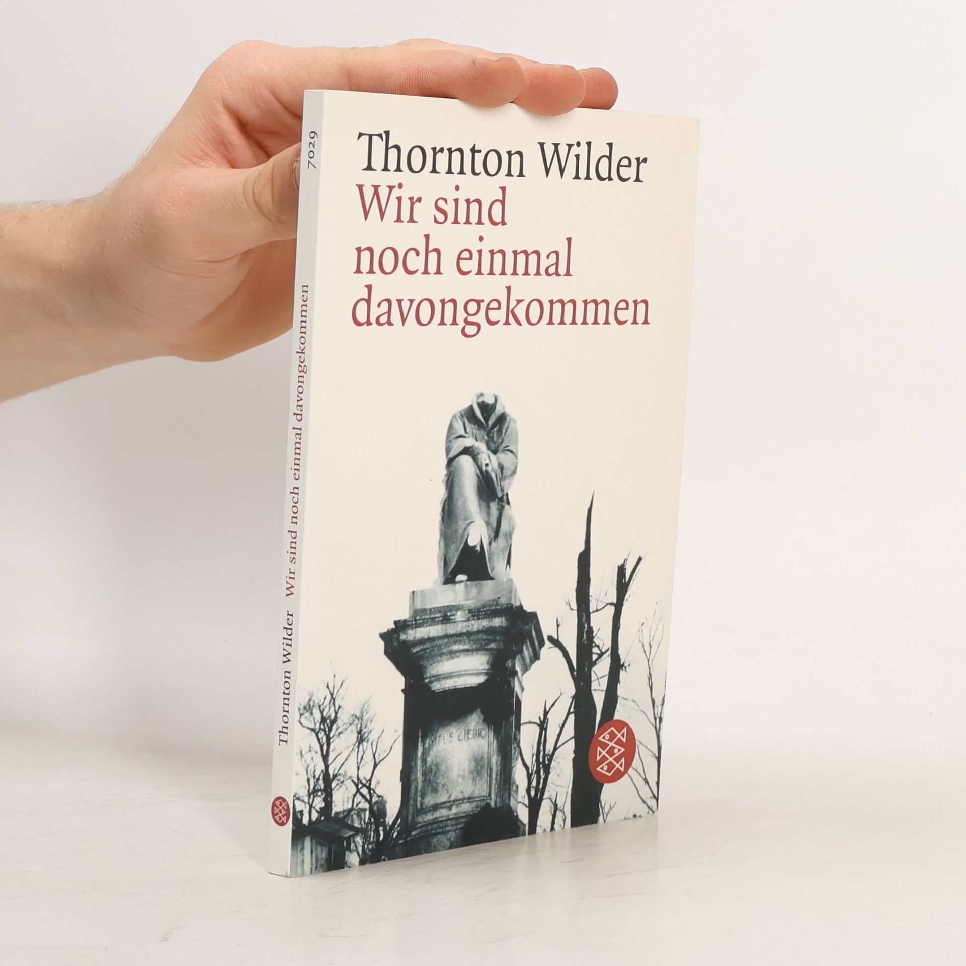 Thornton Wilder Wir sind noch einmal davongekommen