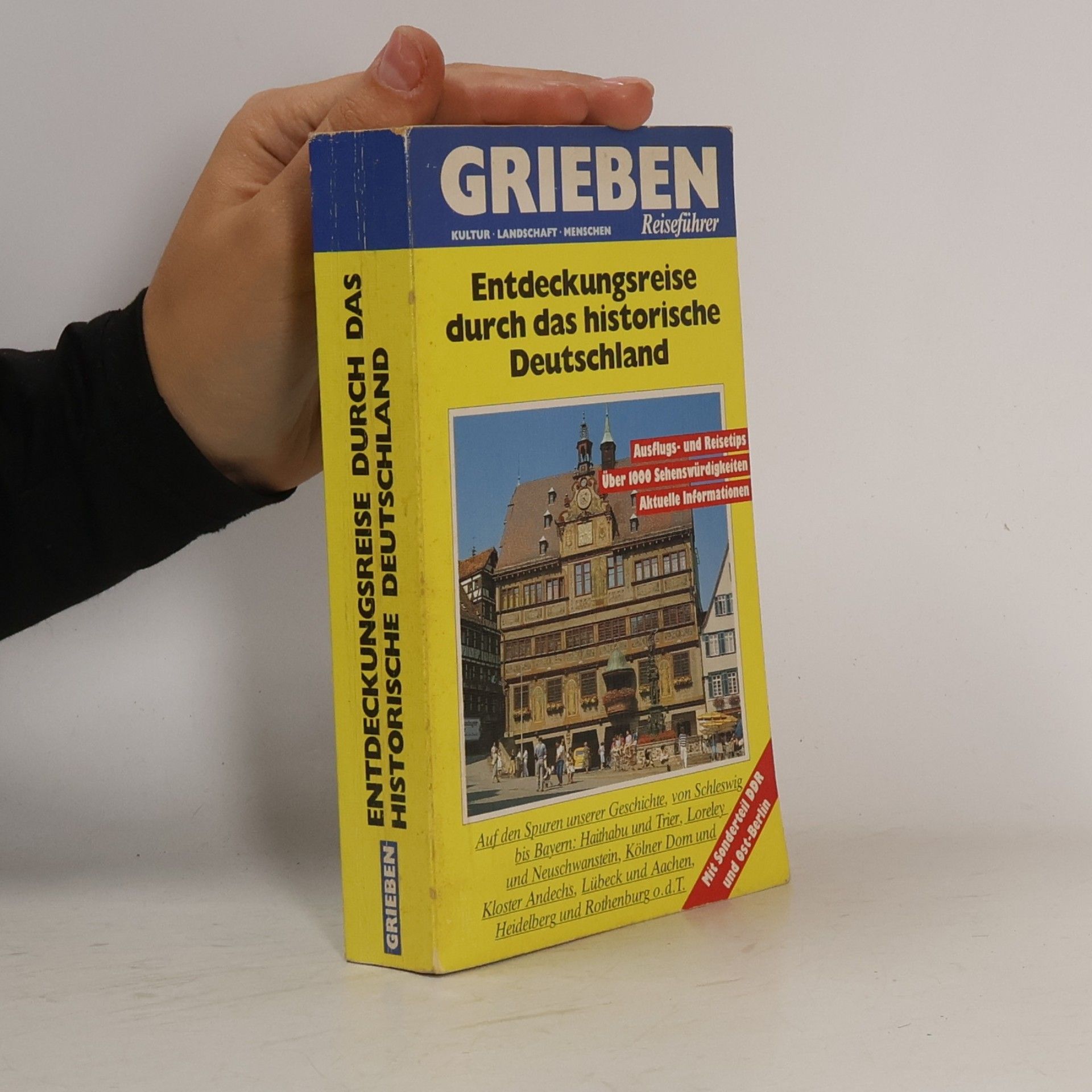 Autorenkollektiv Grieben-Reiseführer. Entdeckungsreise durch das historische Deutschland