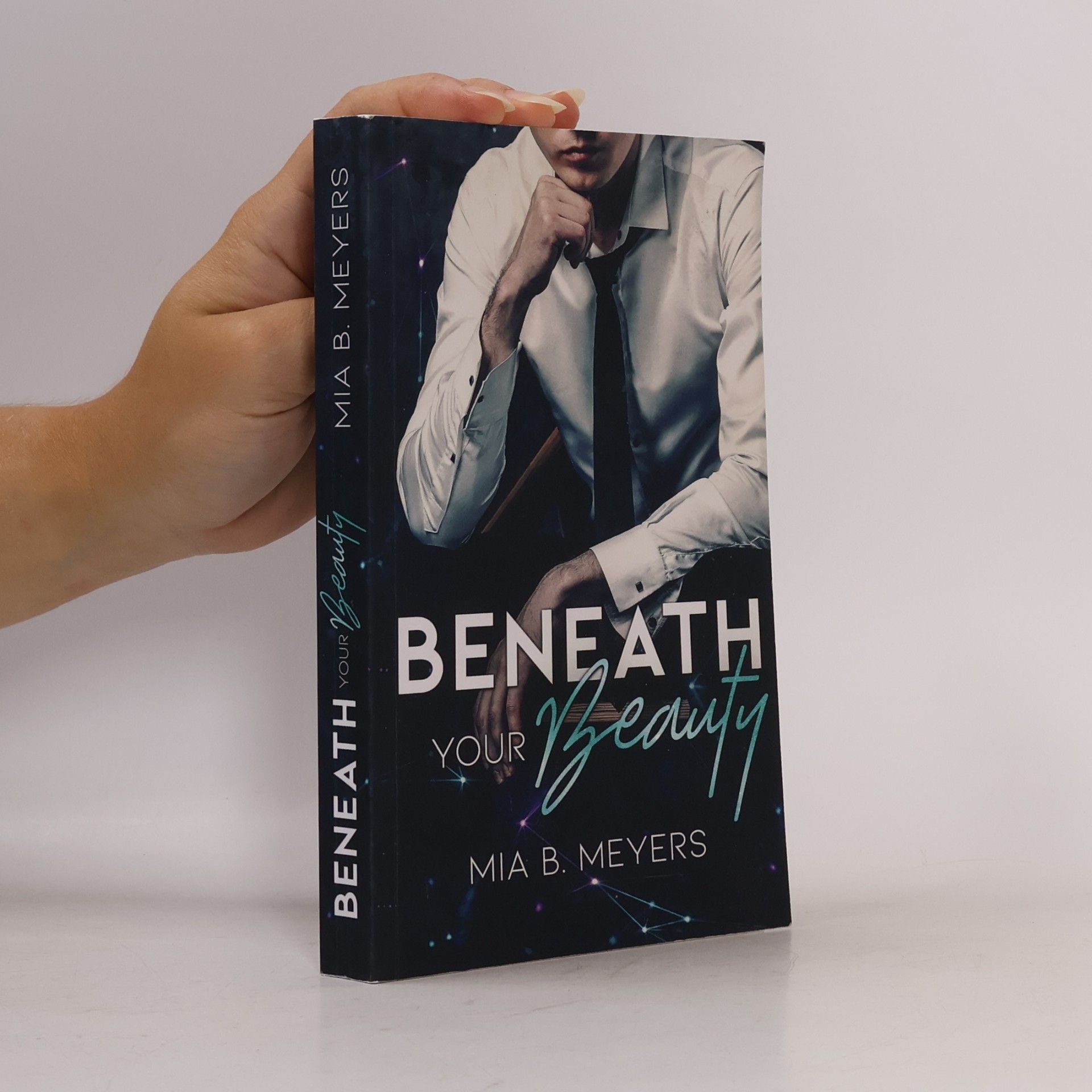 Mia B. Meyers Beneath your Beauty