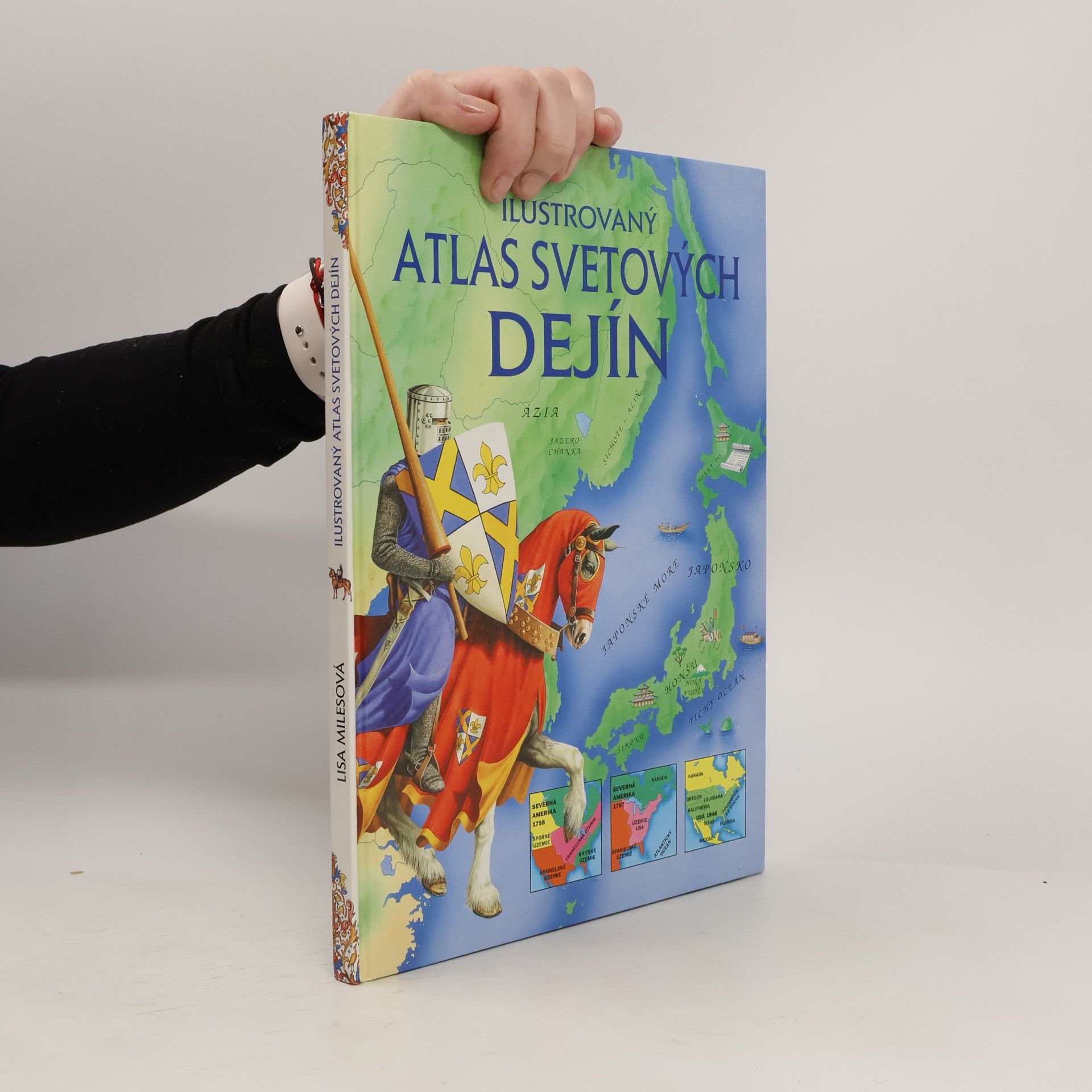 Lisa Miles Ilustrovaný atlas svetových dejín
