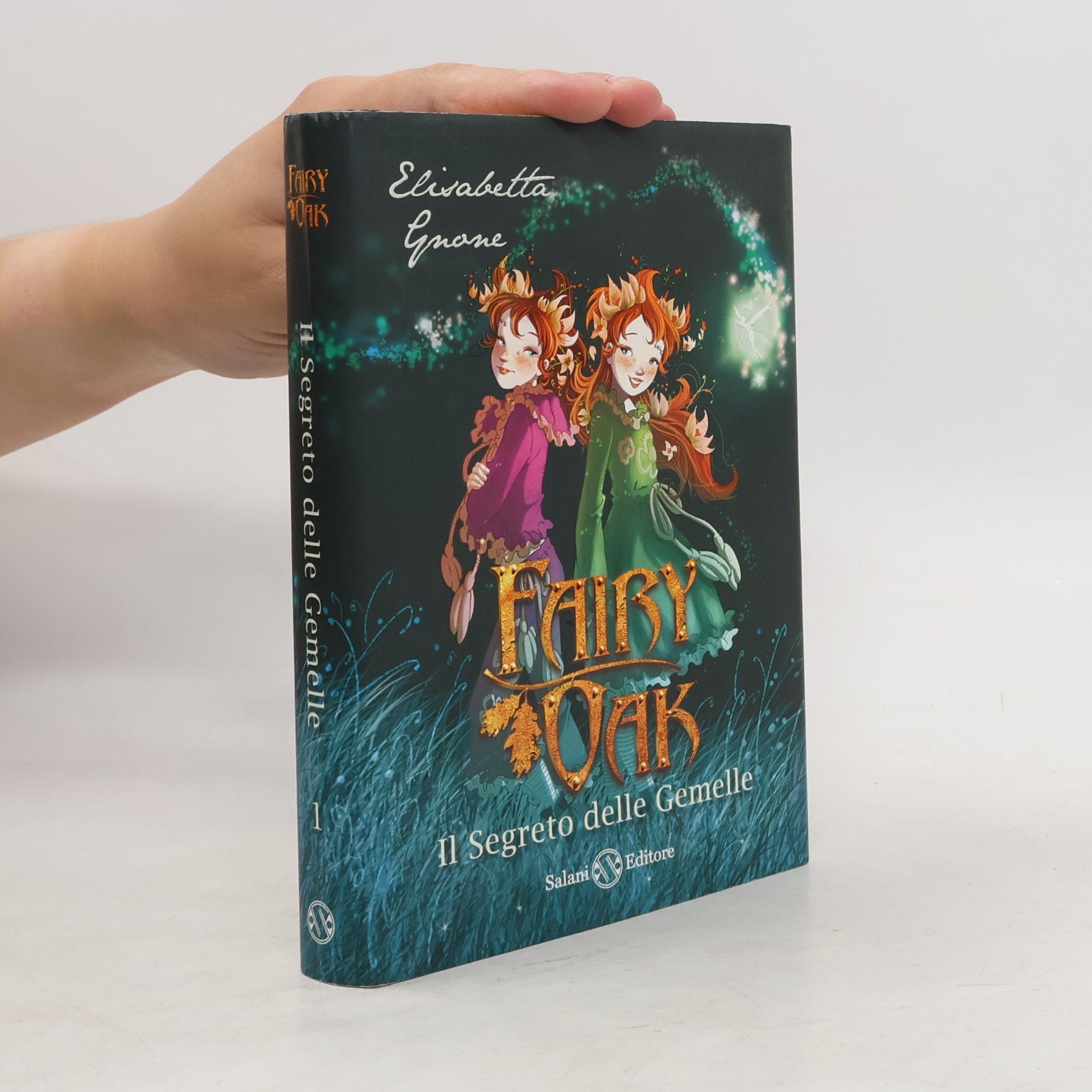Elisabetta Gnone Fairy Oak - 1: Il Segreto delle Gemelle