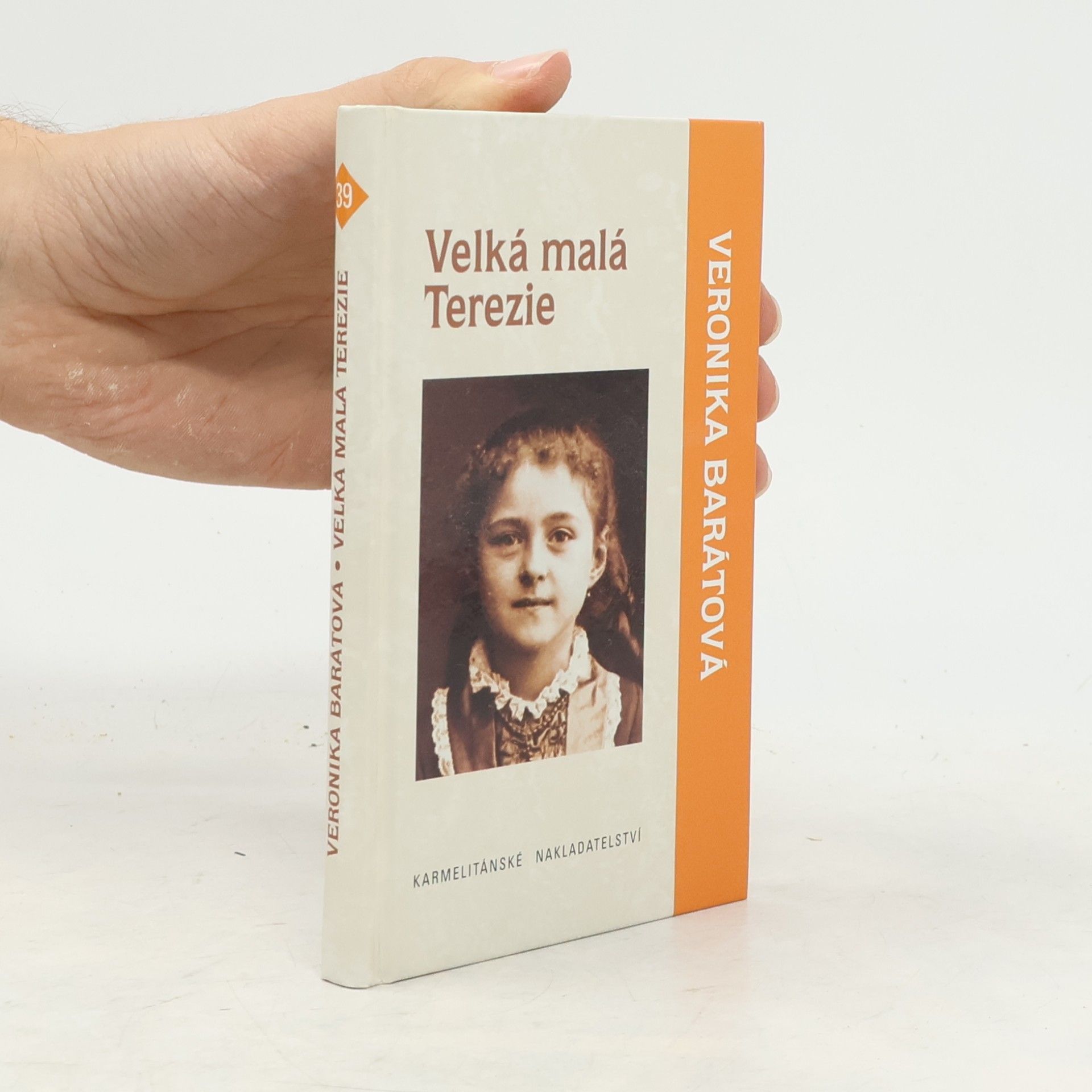Veronika Katarína Barátová Velká malá Terezie