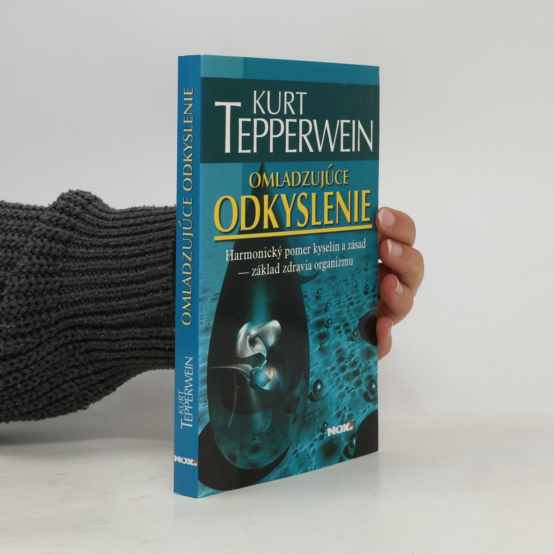 Kurt Tepperwein Omladzujúce odkyslenie