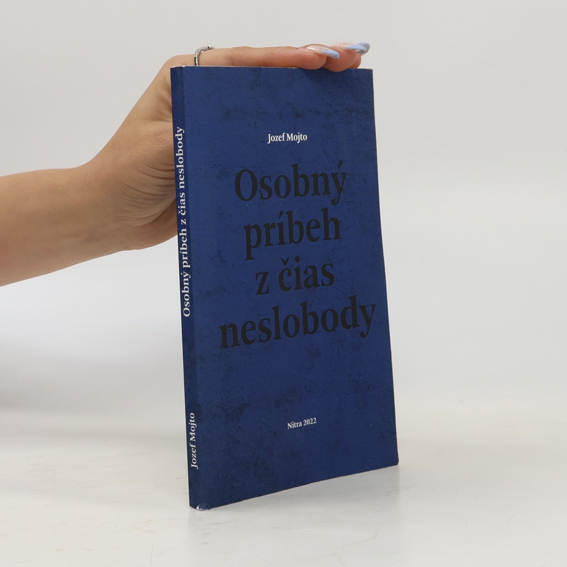 Jozef Mojto Osobný príbeh z čias neslobody