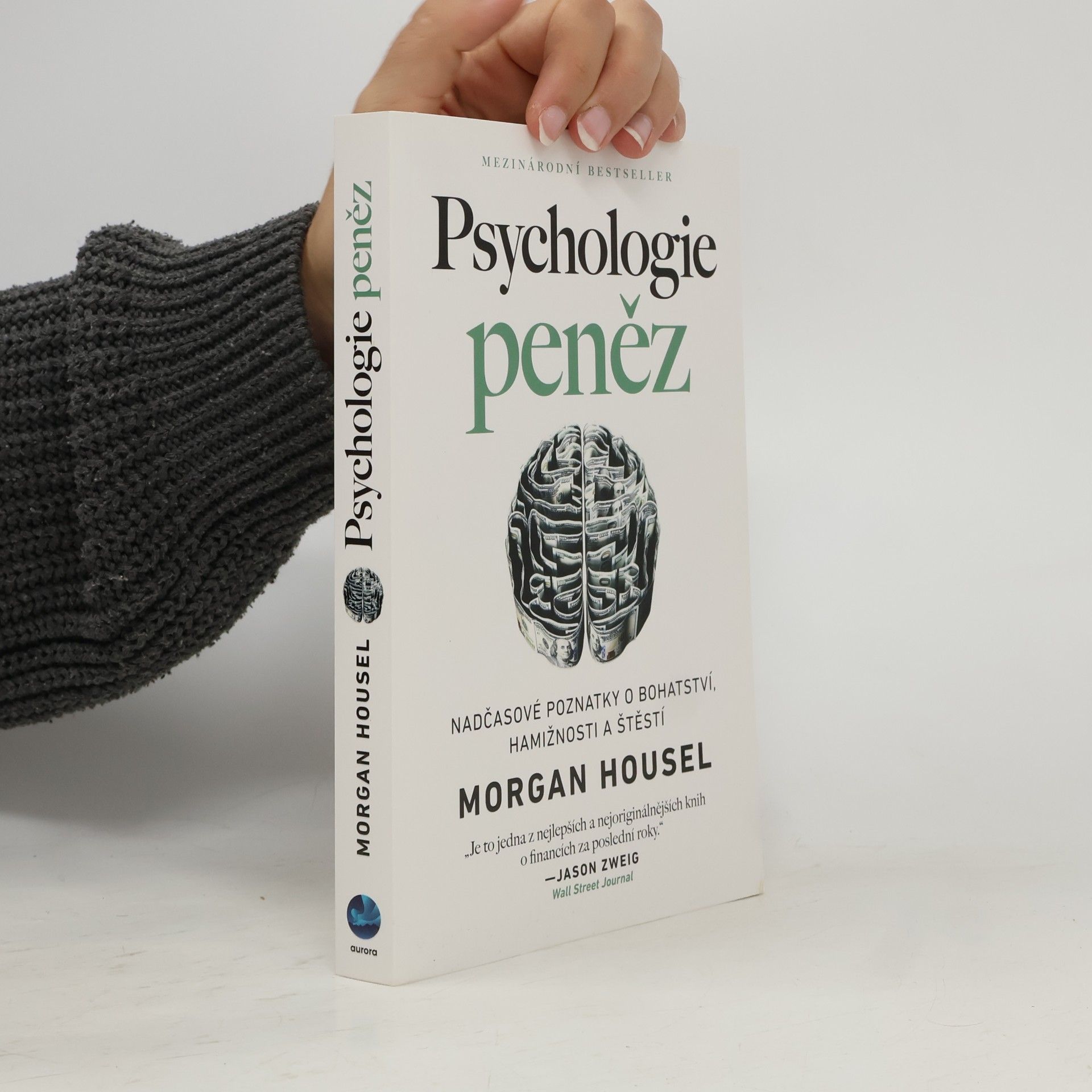 Morgan Housel Psychologie peněz. Nadčasové poznatky o bohatství, hamižnosti a štěstí