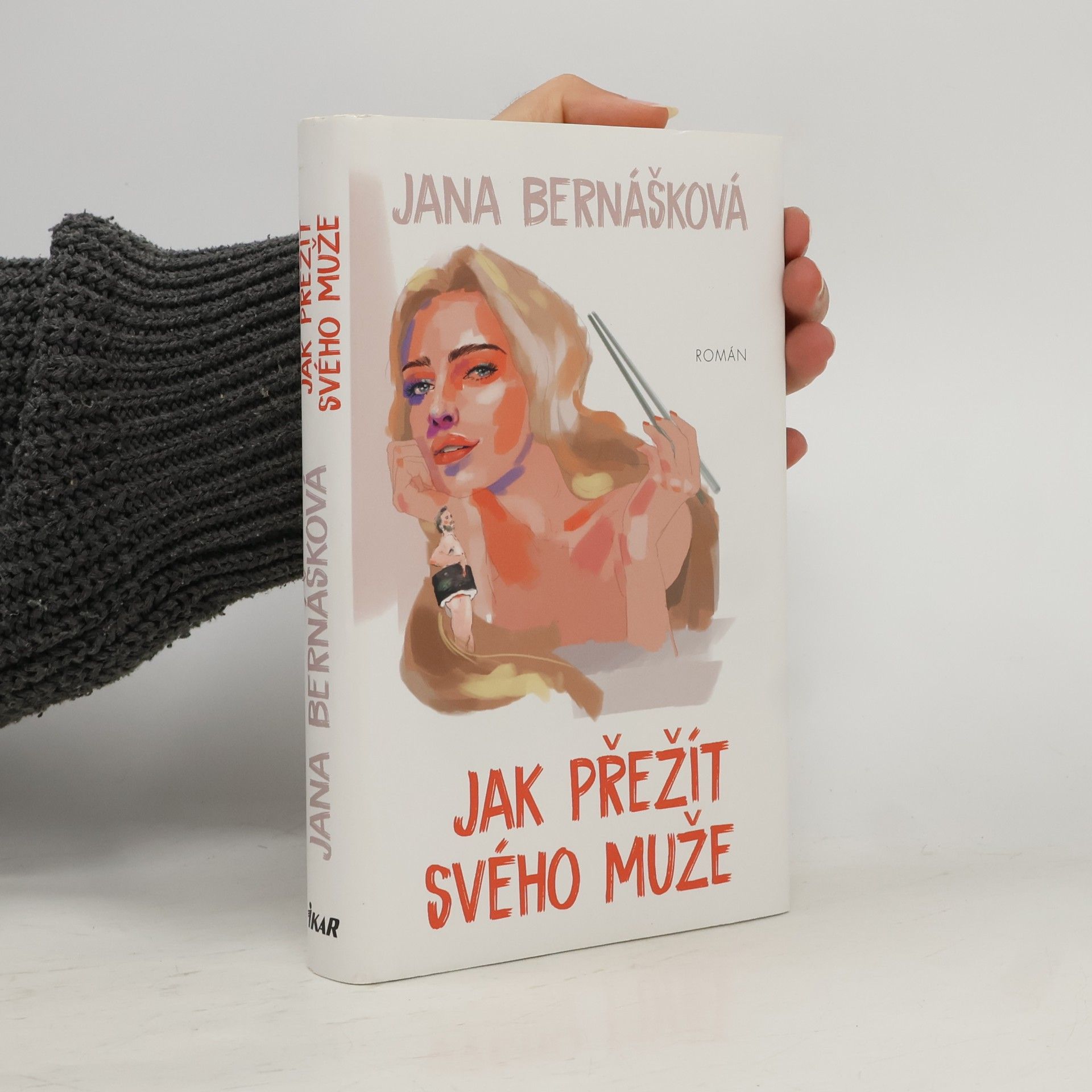 Jana Bernášková Jak přežít svého muže