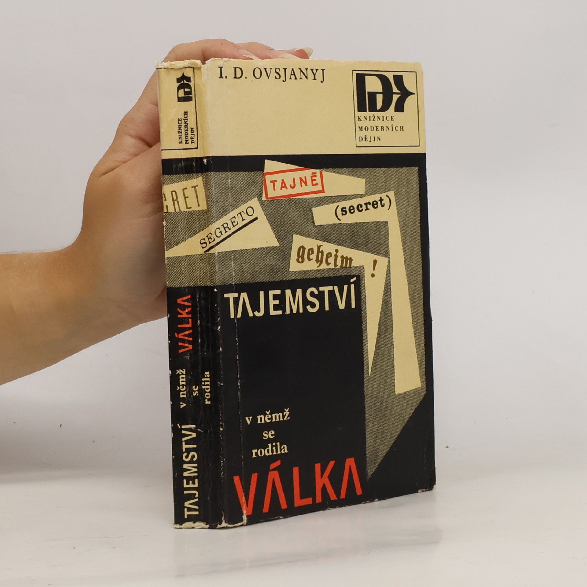 I. D. Ovsjanyj Tajemství, v němž se rodila válka