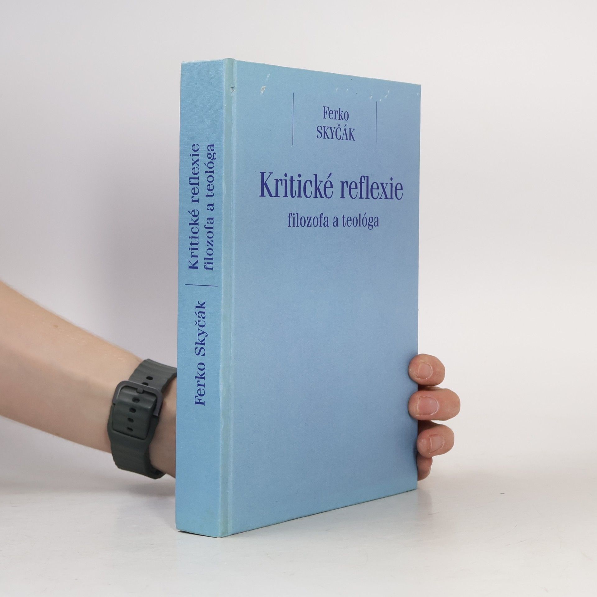 František Skyčák Kritické reflexie filozofa a teológa