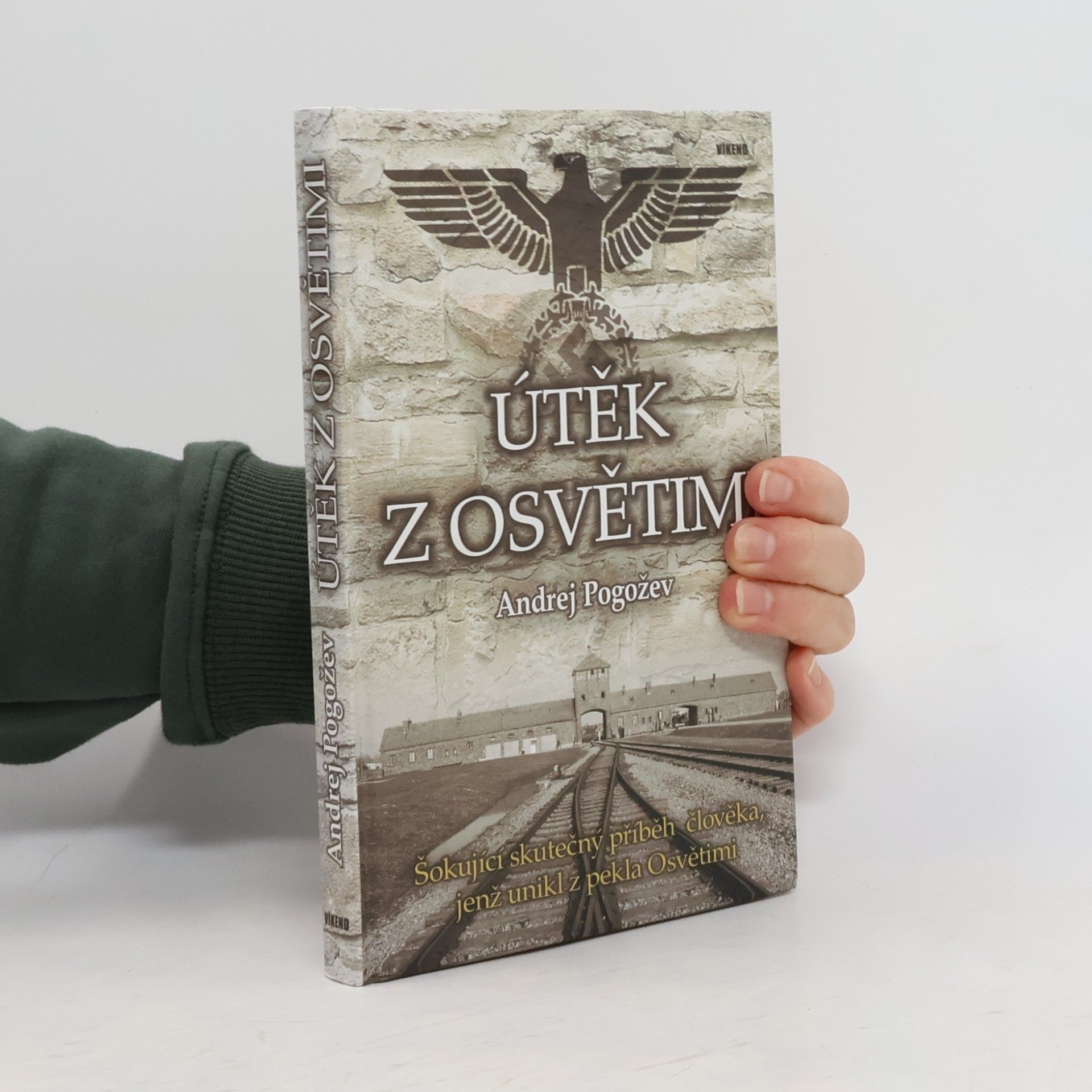 Andrej Pogožev Útěk z Osvětimi
