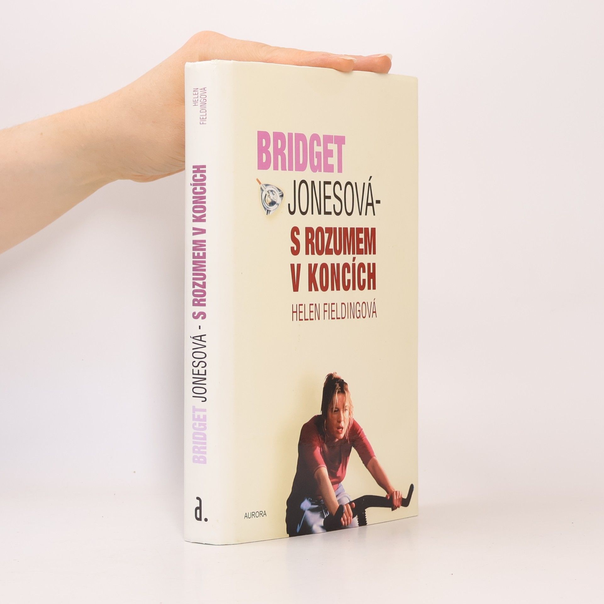 Helen Fielding Bridget Jonesová. S rozumem v koncích