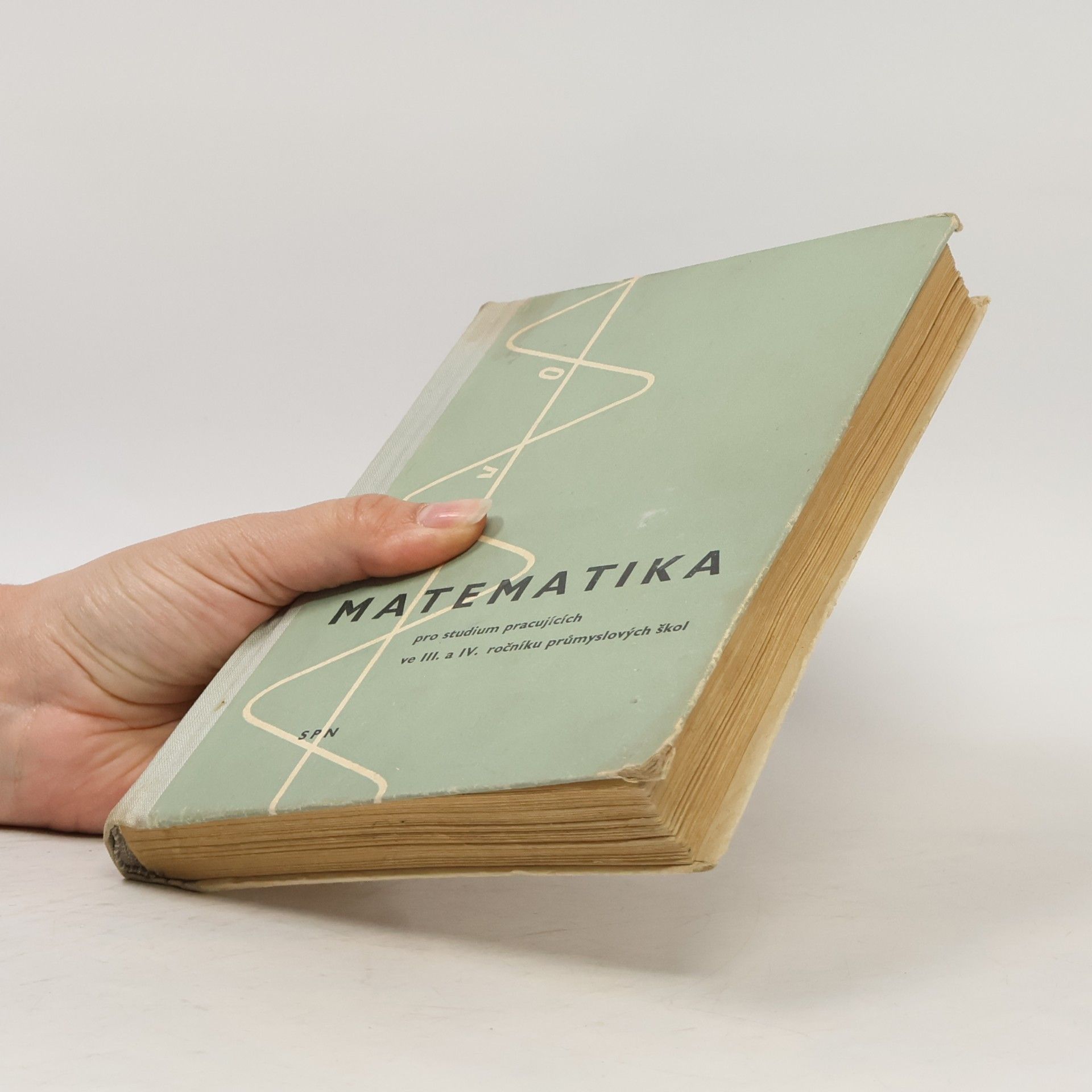 František Kubíček Matematika pro studium pracujících ve III. a IV. ročníku na středních průmyslových školách