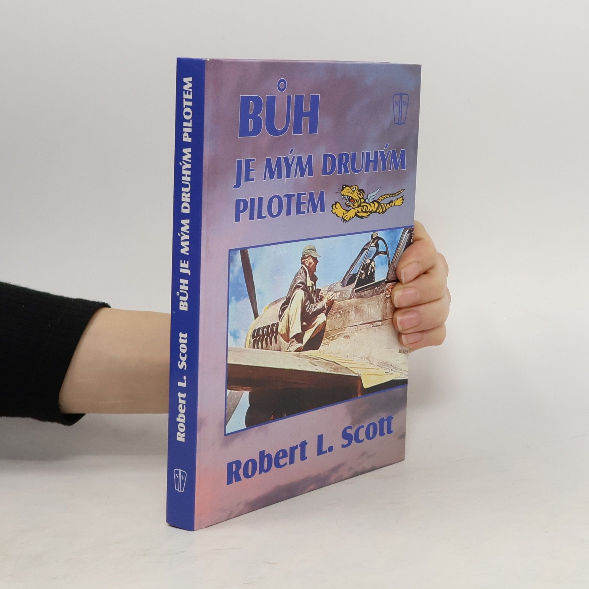 Robert Lee Scott Bůh je mým druhým pilotem
