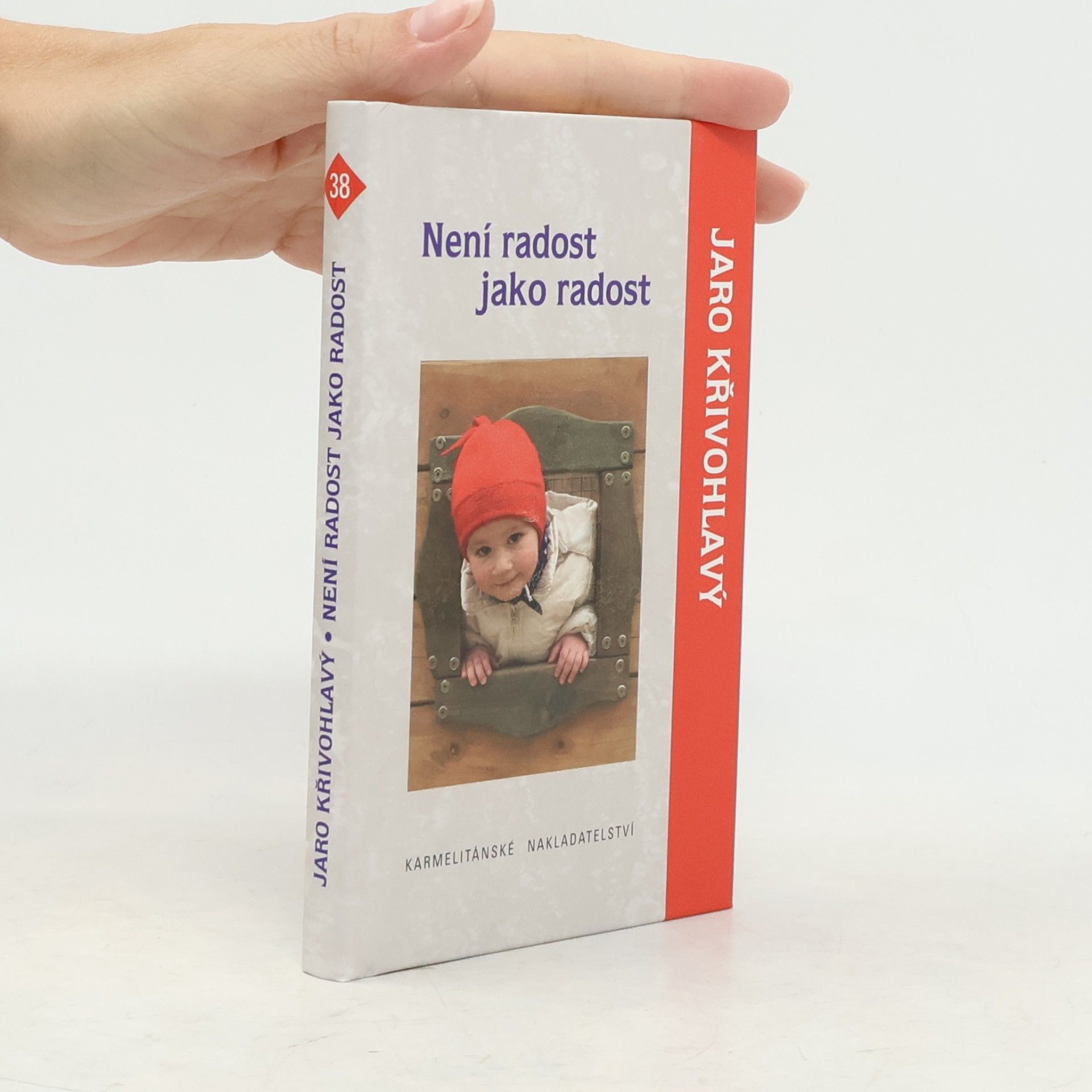 Jaro Křivohlavý Není radost jako radost