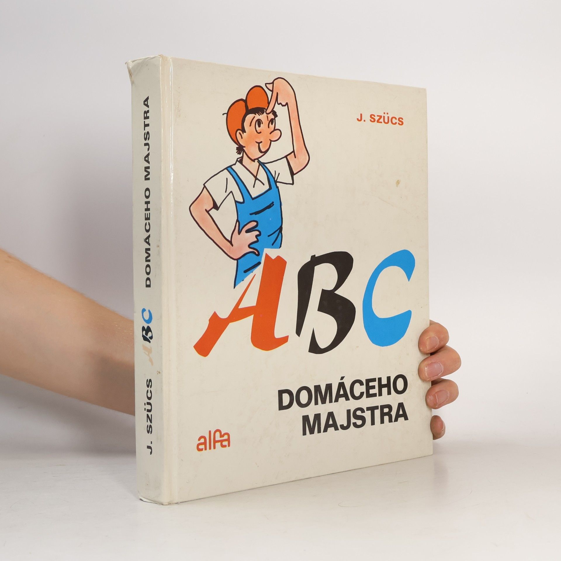 József Szűcs ABC domáceho majstra