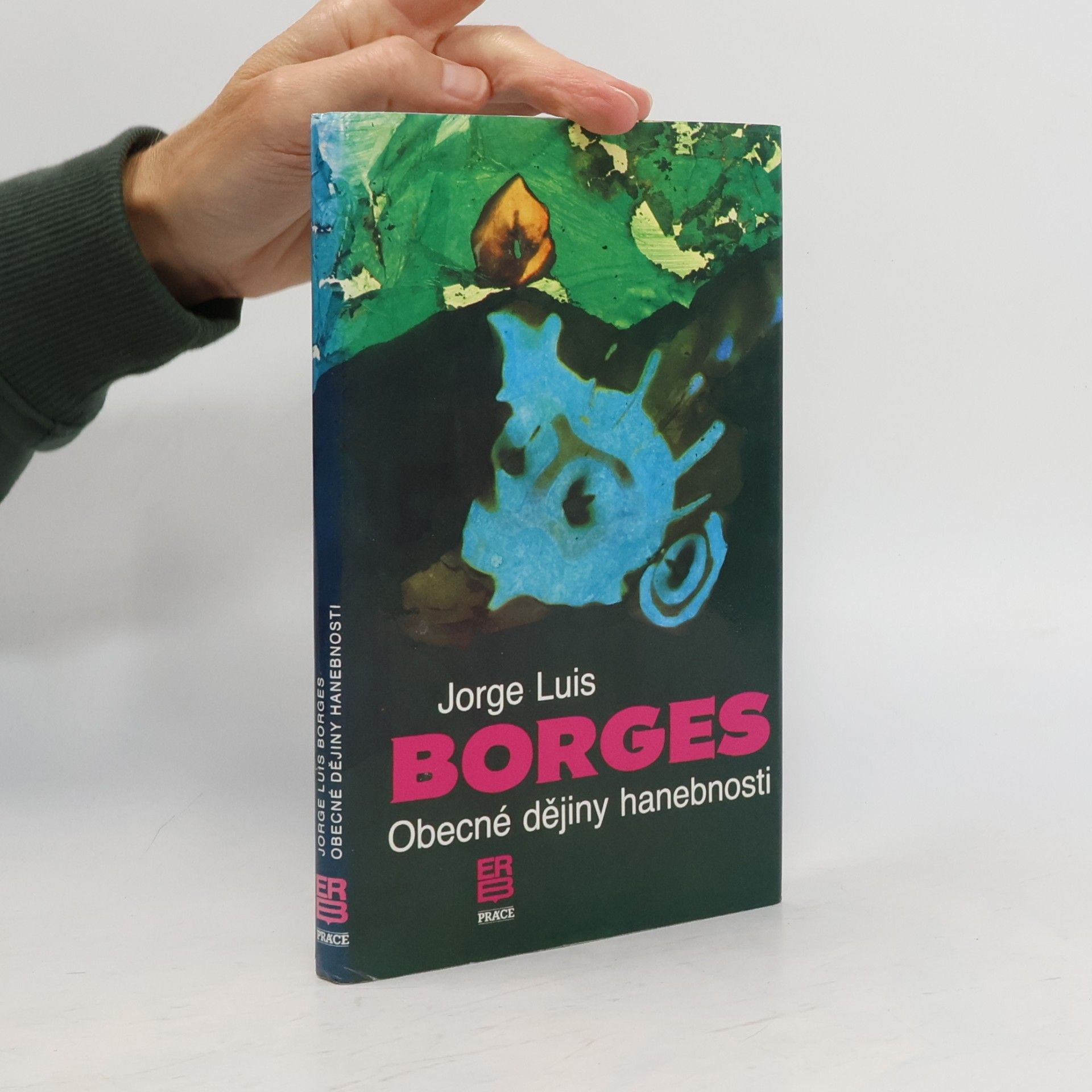 Jorge Luis Borges Obecné dějiny hanebnosti