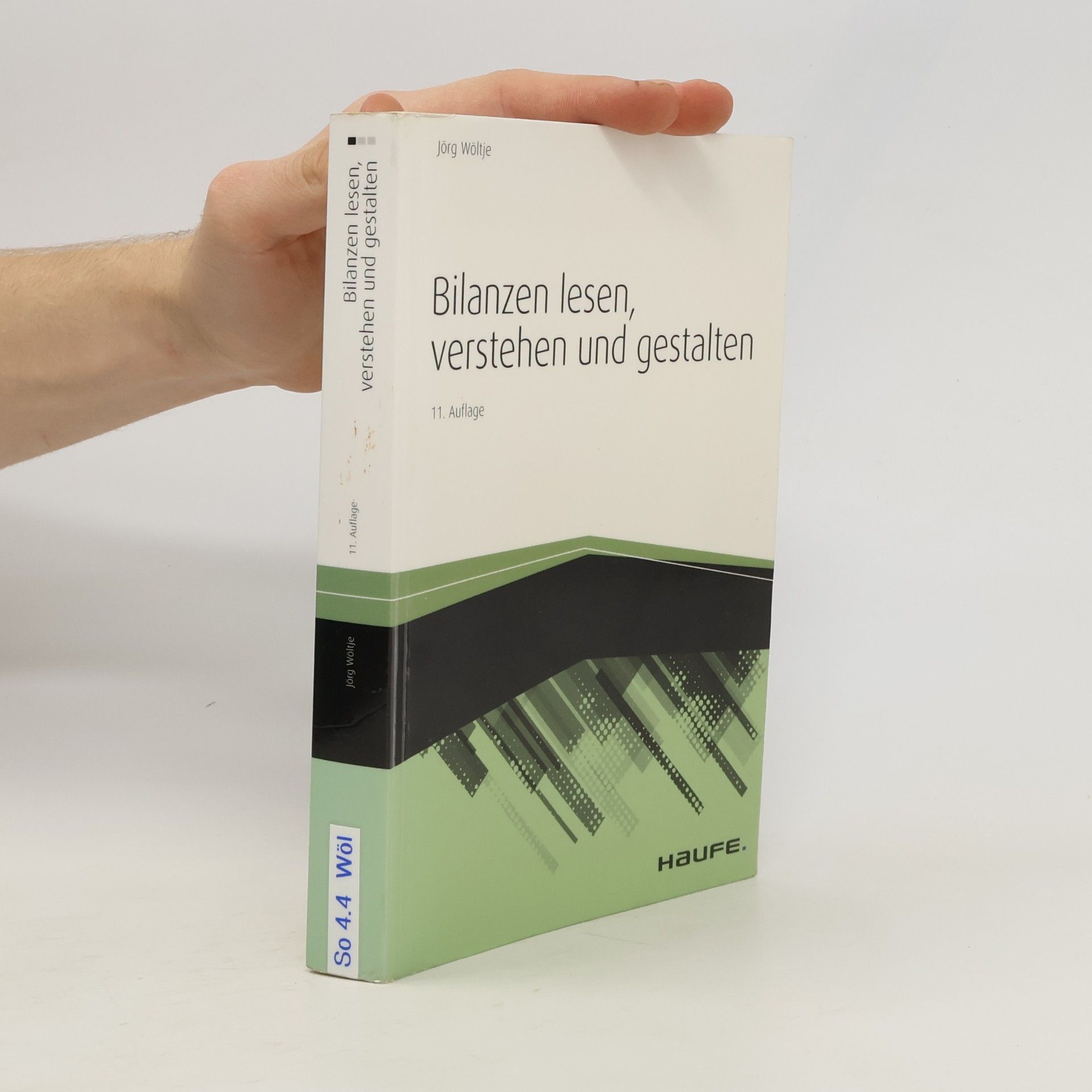 Bilanzen lesen, verstehen, gestalten - 11. Auflage