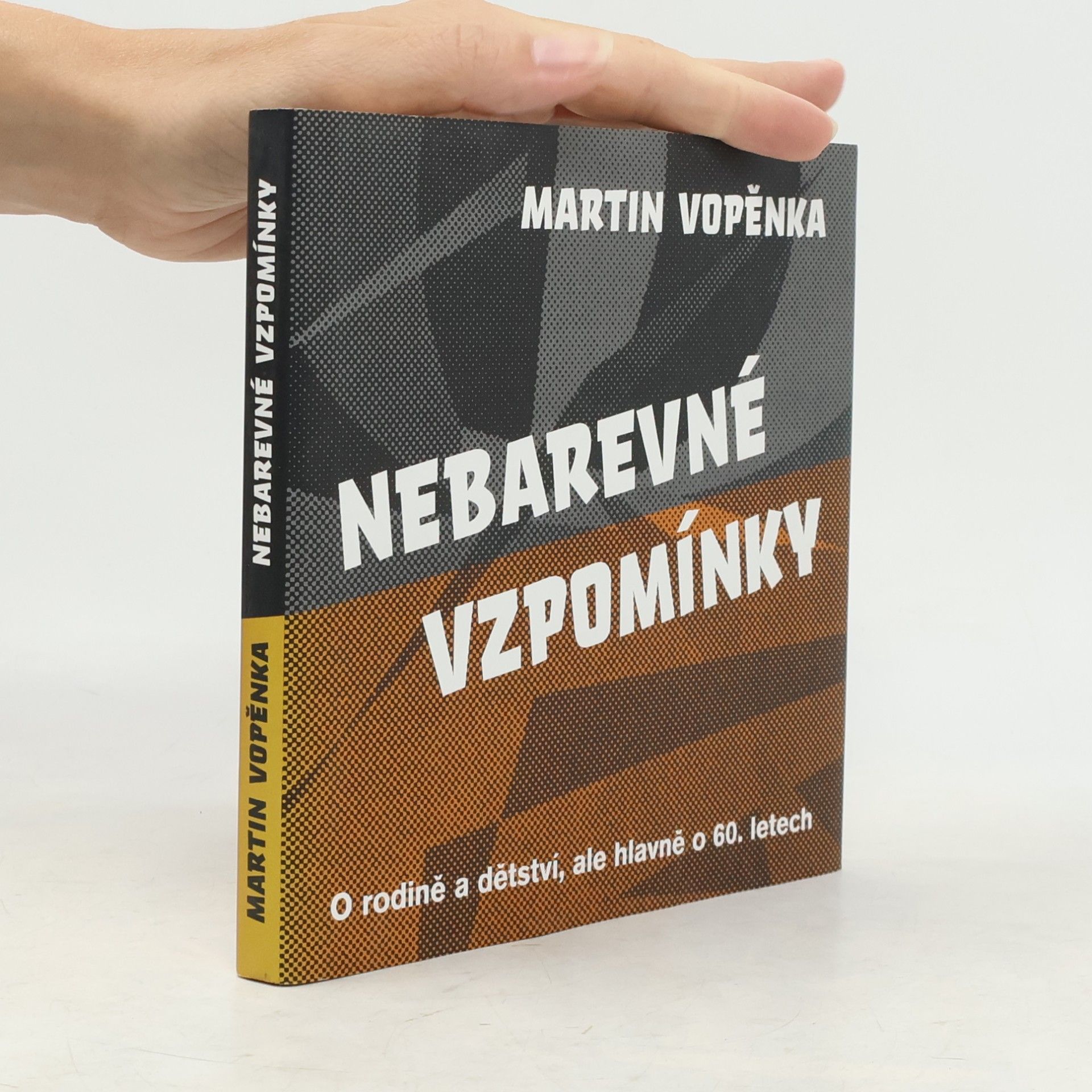 Martin Vopěnka Nebarevné vzpomínky: O rodině a dětství, ale hlavně o 60. letech