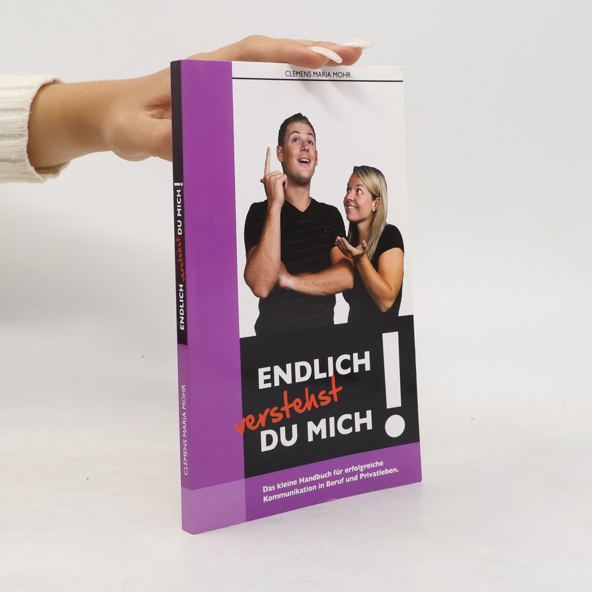Endlich verstehst du mich...
