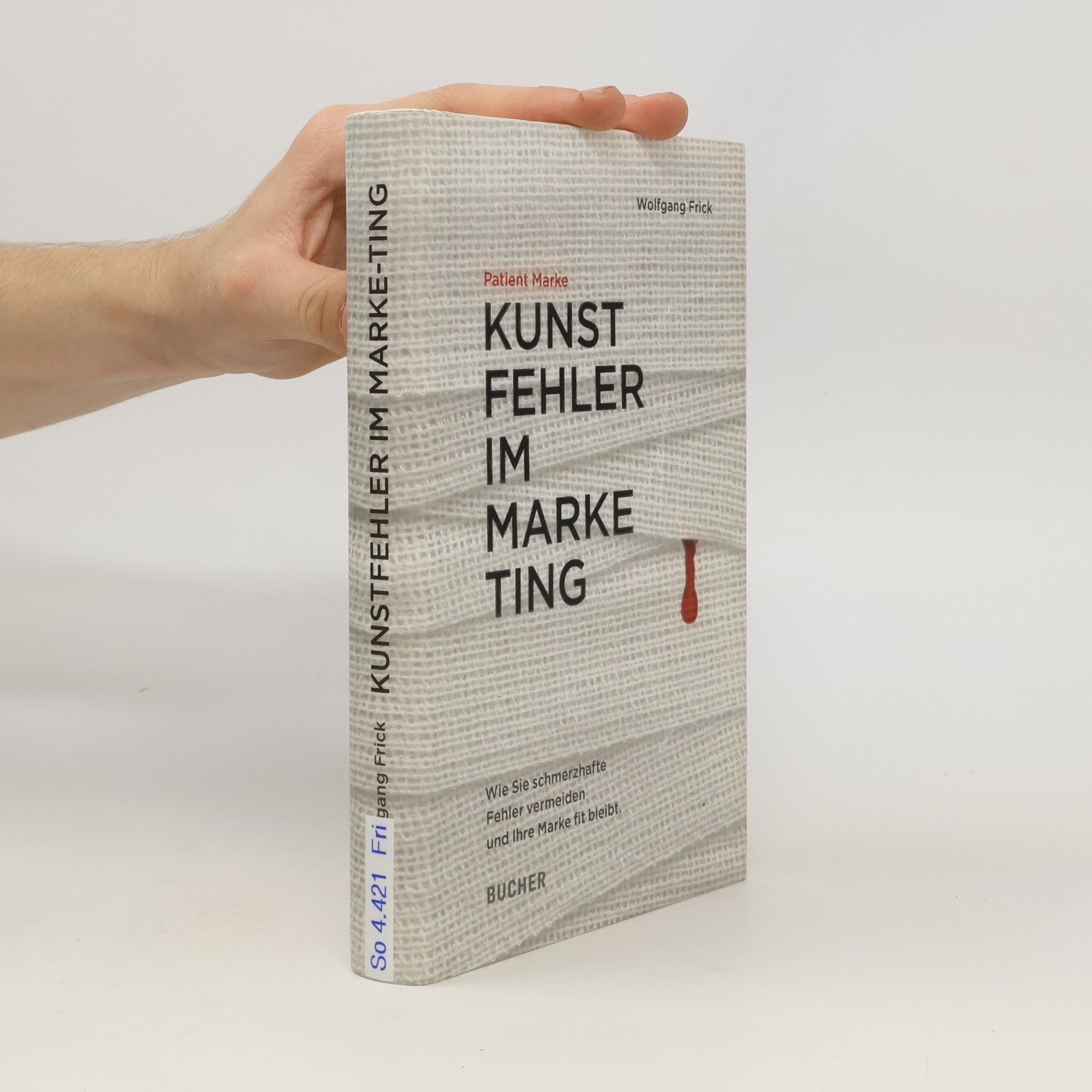 Wolfgang Frick Kunstfehler im Marketing