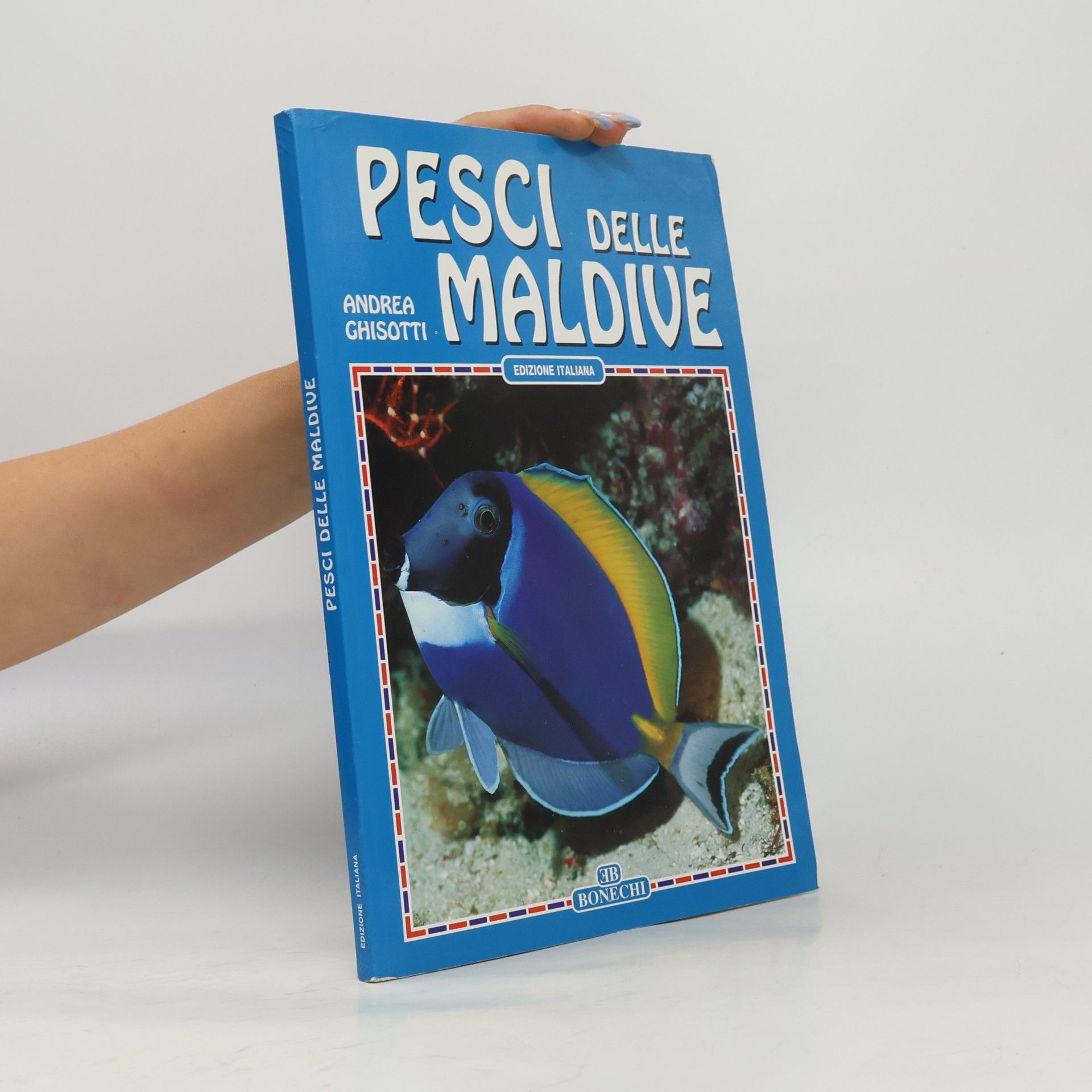 Andrea Ghisotti Pesci delle Maldive - Edizione Italiana