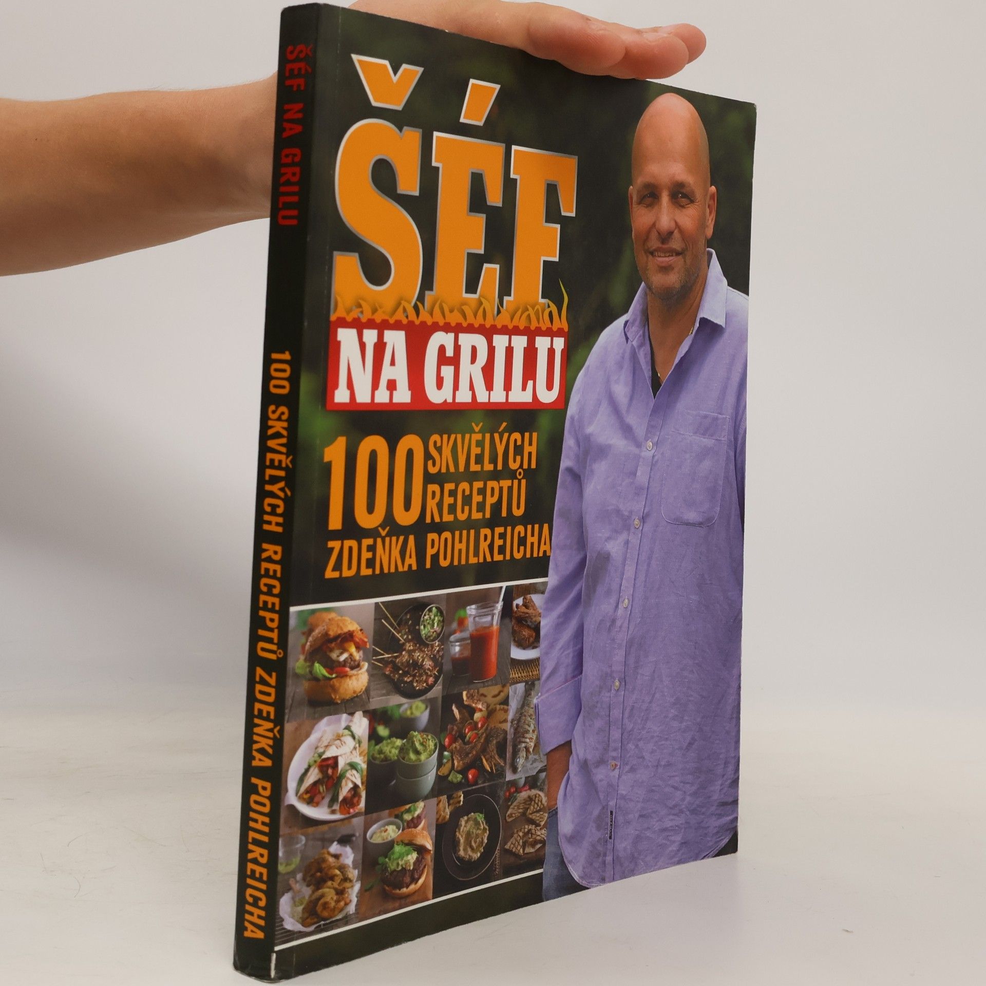 Šéf na grilu. 100 skvělých receptů Zdeňka Pohlreicha
