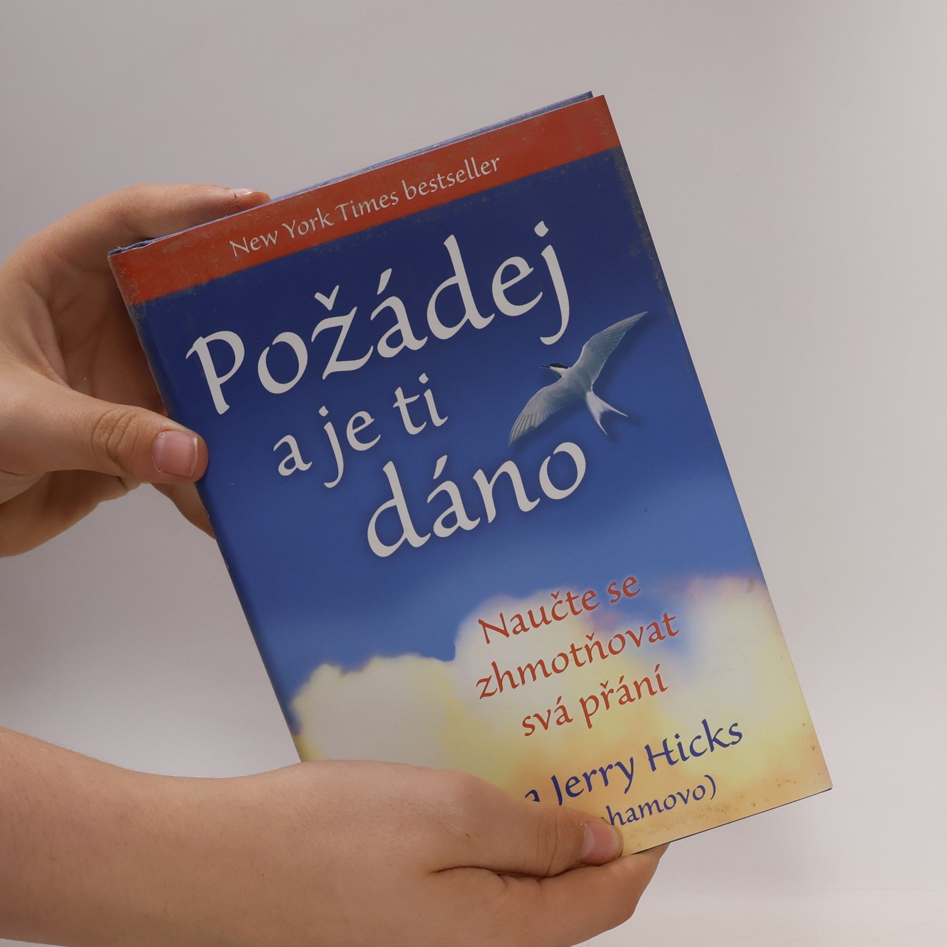 Esther Hicks Požádej a je ti dáno