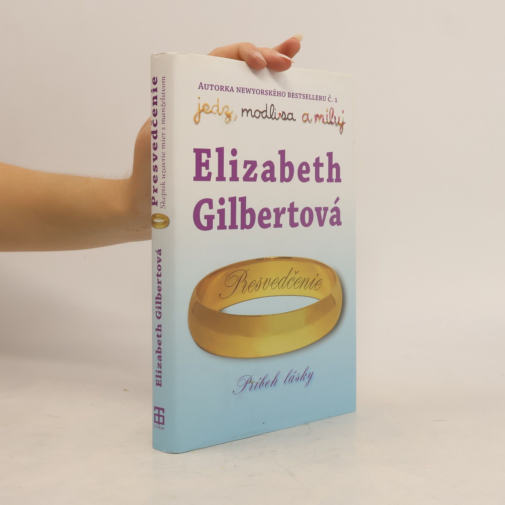 Elizabeth Gilbert Presvedčenie