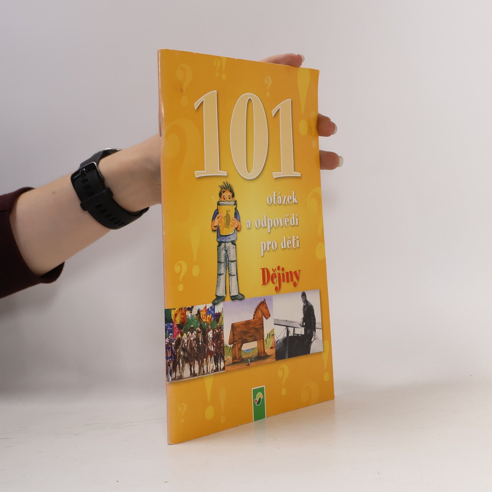 Autores varios Dějiny - 101 otázek a odpovědí pro děti