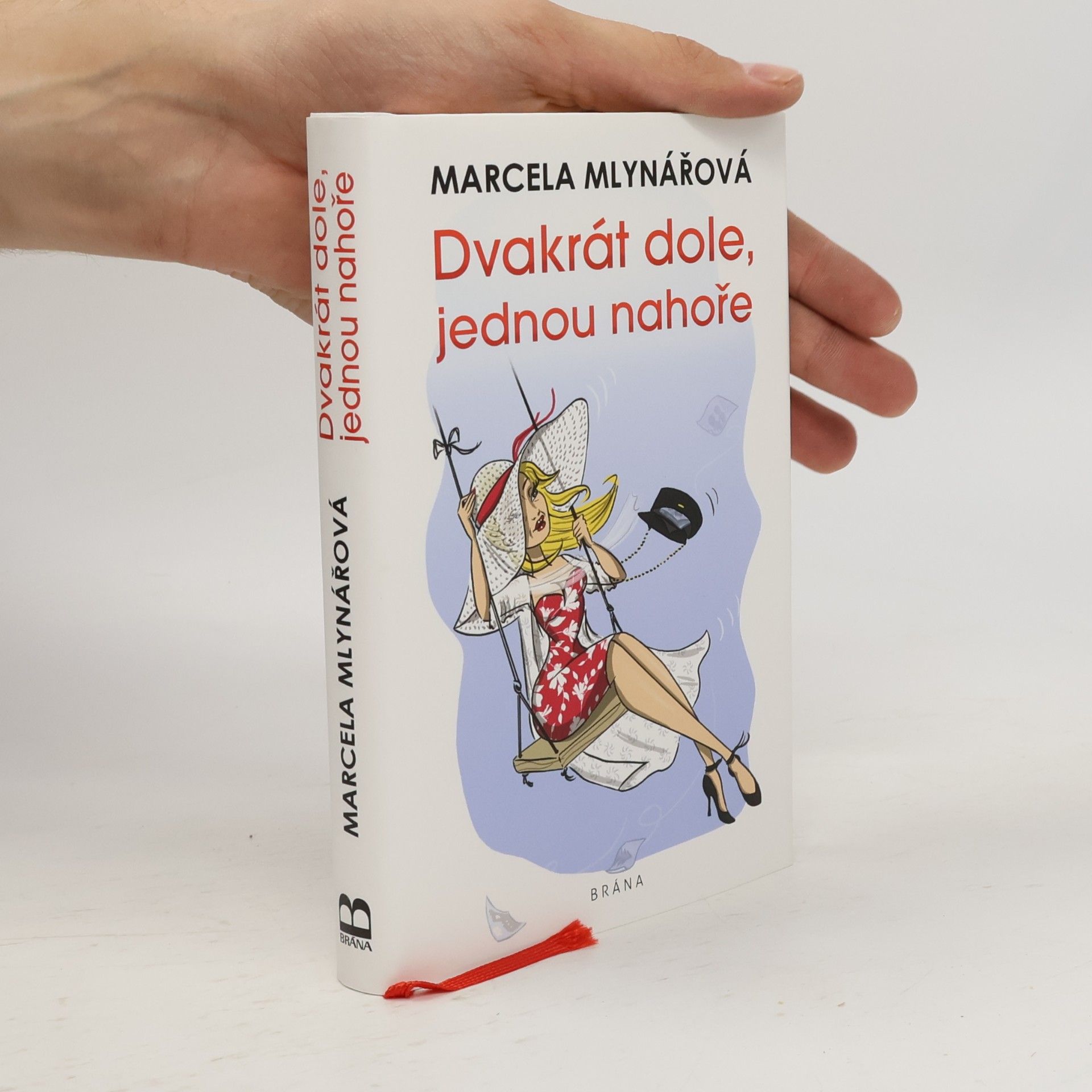 Marcela Mlynářová Dvakrát dole, jednou nahoře