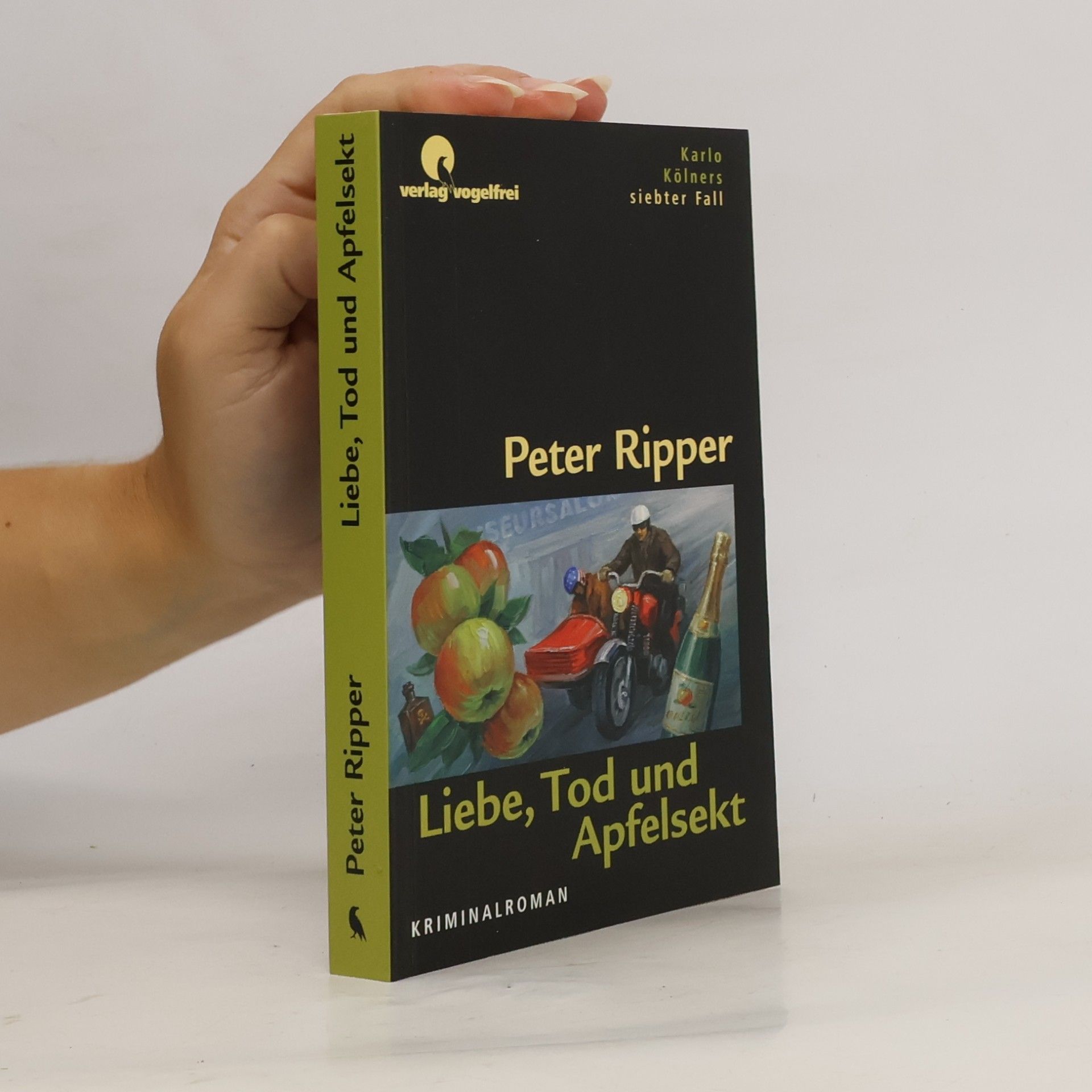 Peter Ripper Liebe, Tod und Apfelsekt