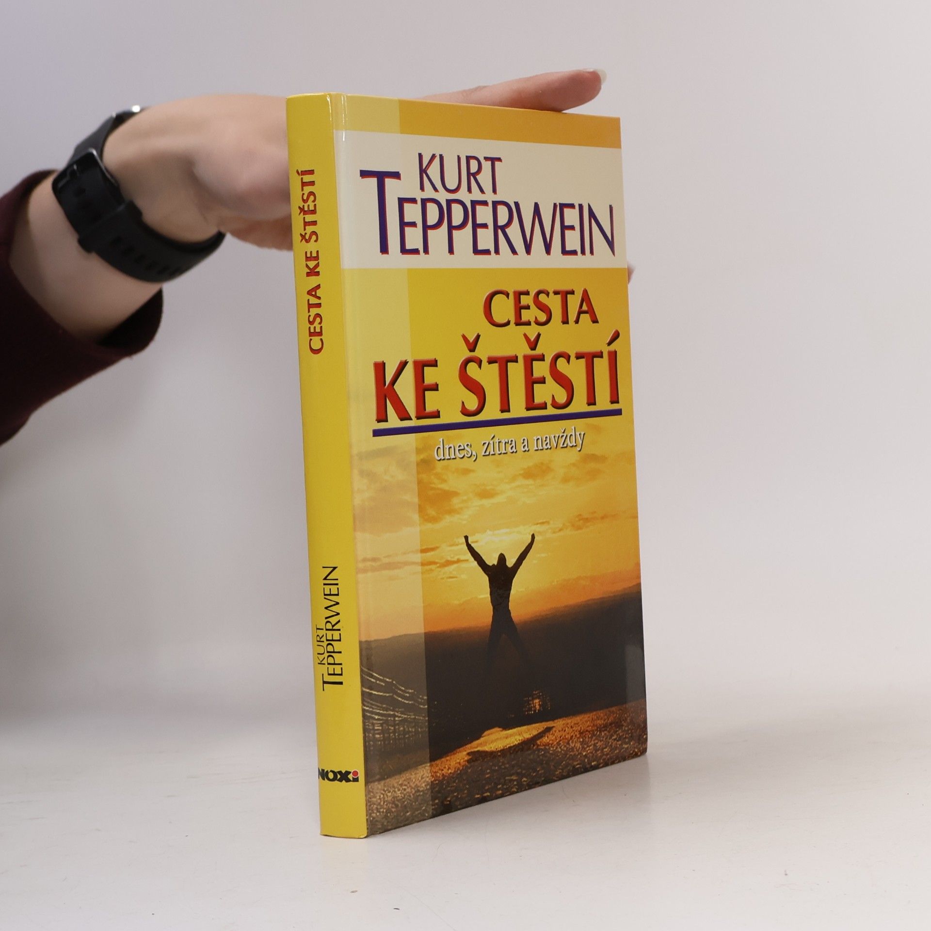 Cesta ke štěstí : dnes, zítra a navždy