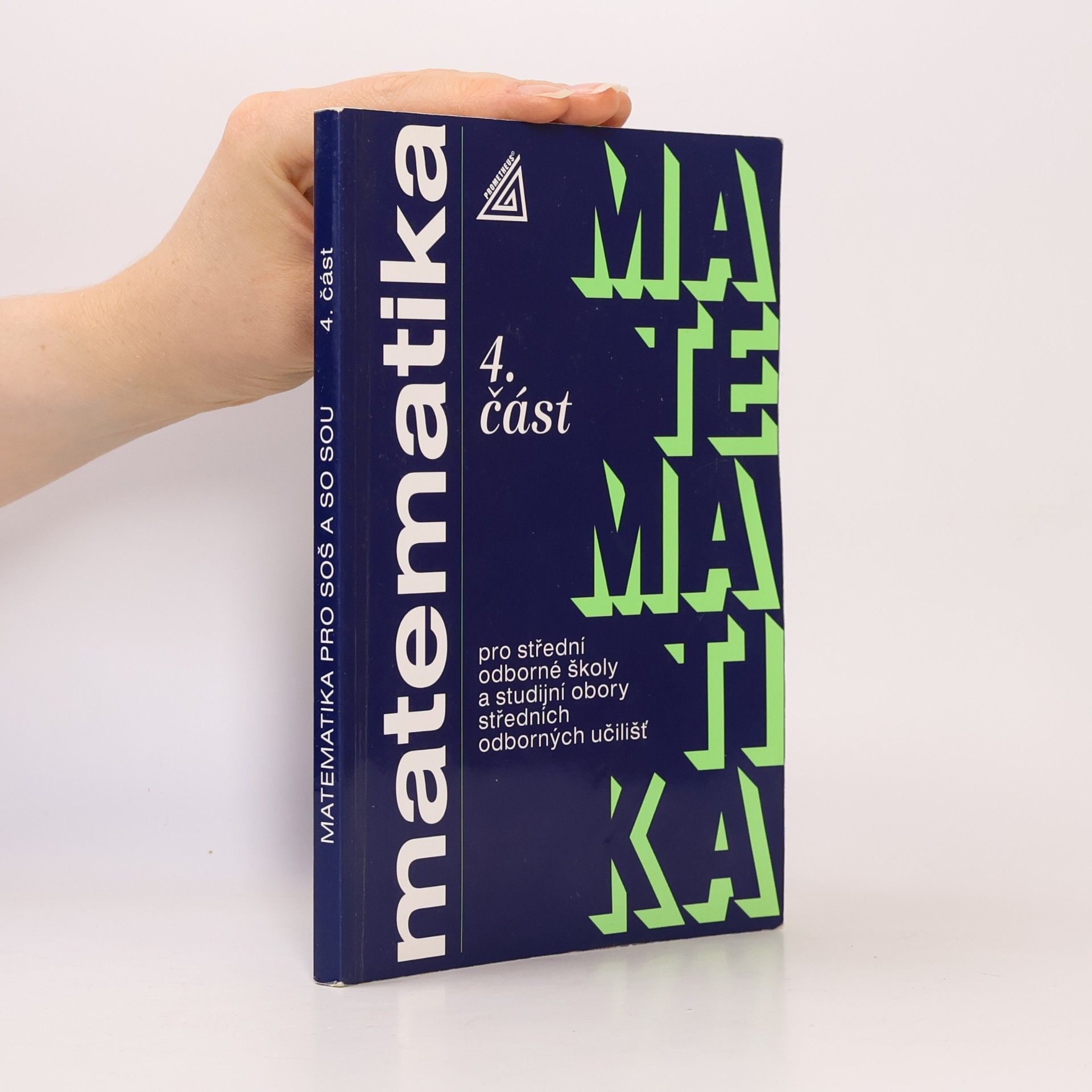 Matematika pro střední odborné školy a studijní obory středních odborných učilišť. 4. část