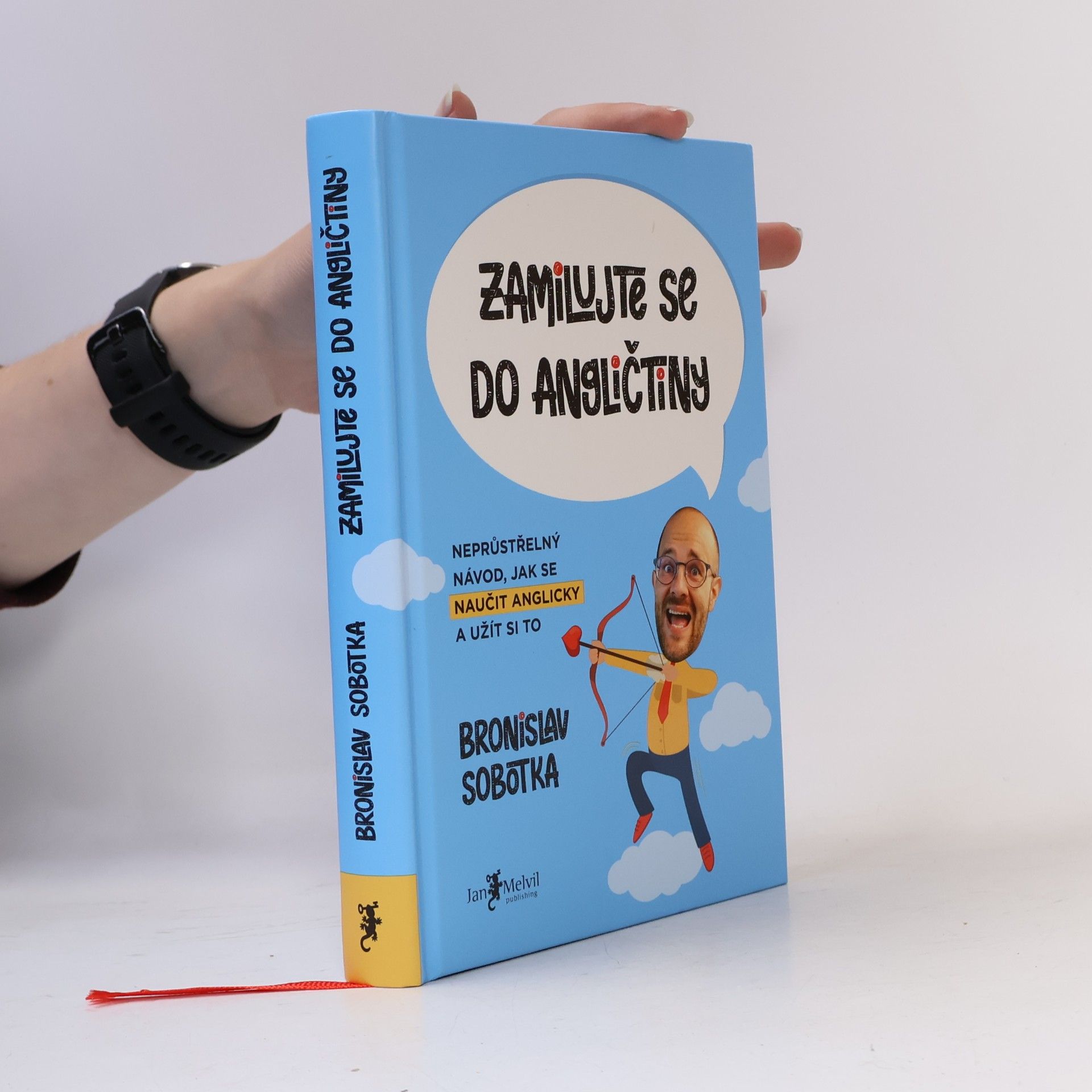 Bronislav Sobotka Zamilujte se do angličtiny. Neprůstřelný návod, jak se naučit anglicky a užít si to
