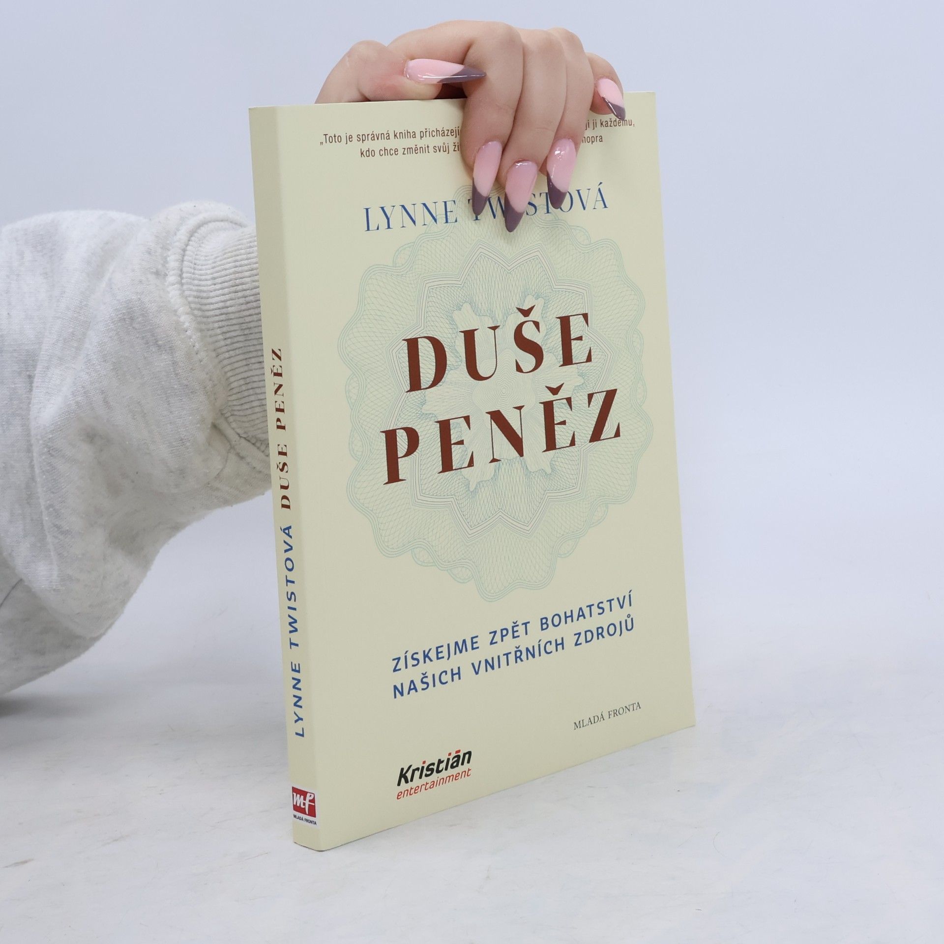 Lynne Twist Duše peněz. Změňte svůj vztah k penězům i k životu