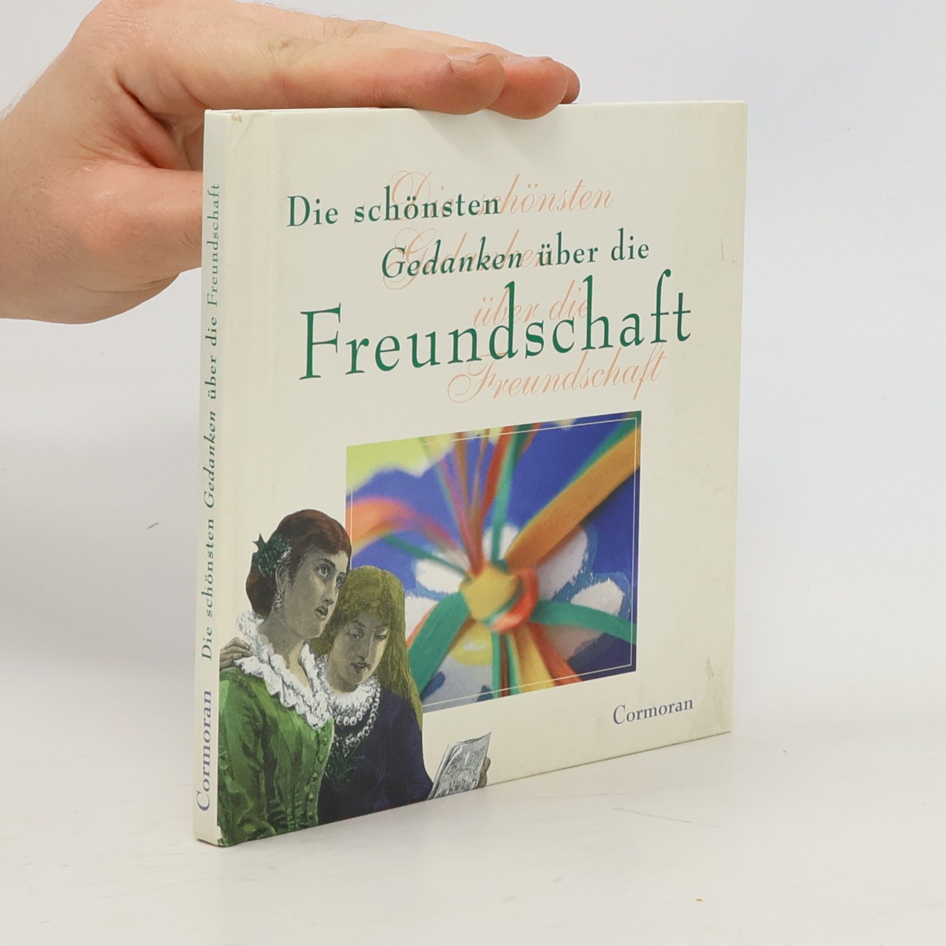 Autorenkollektiv Die schönsten Gedanken über die Freundschaft