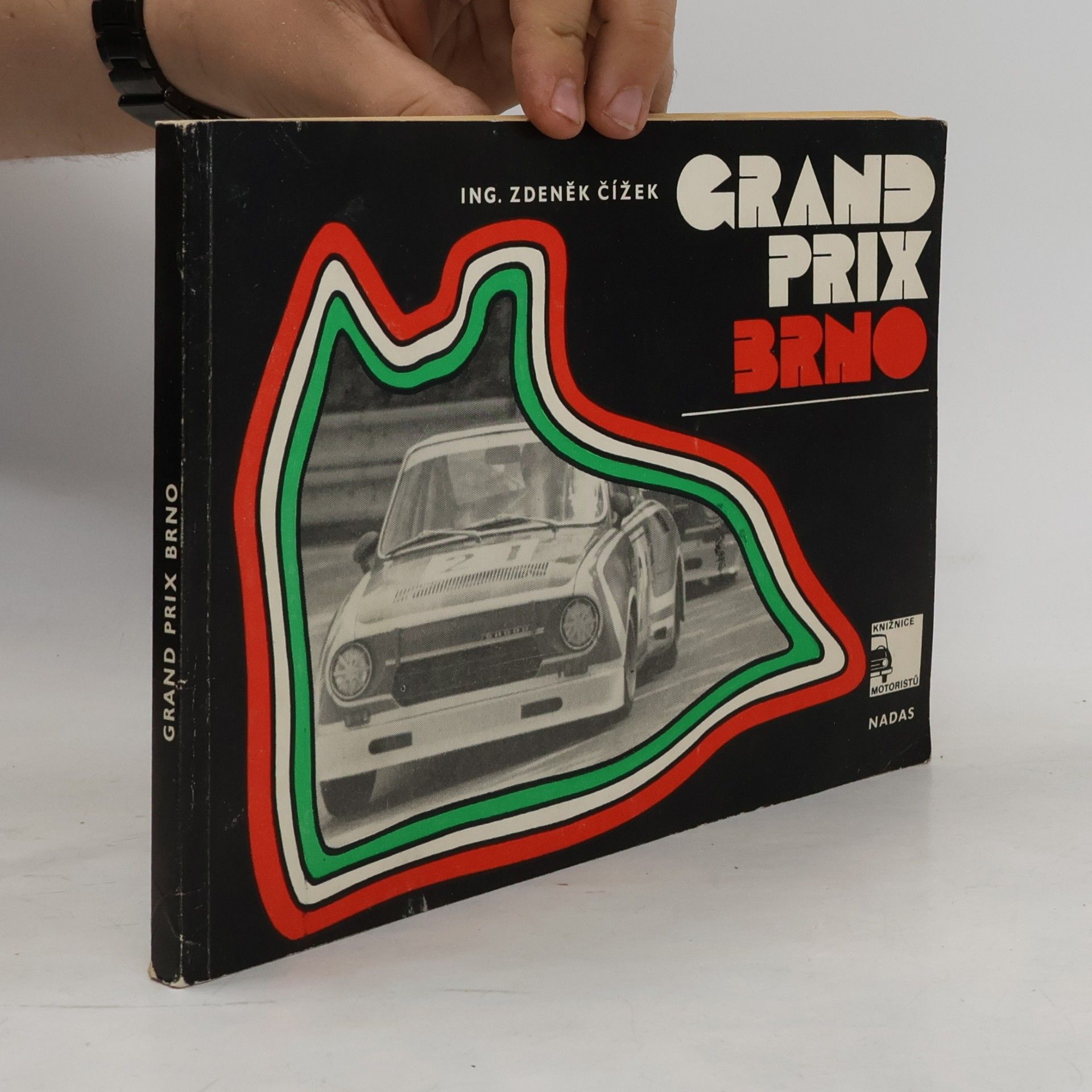 Zdeněk Čížek Grand Prix Brno. Historie automobilových závodů o Velkou cenu ČSSR