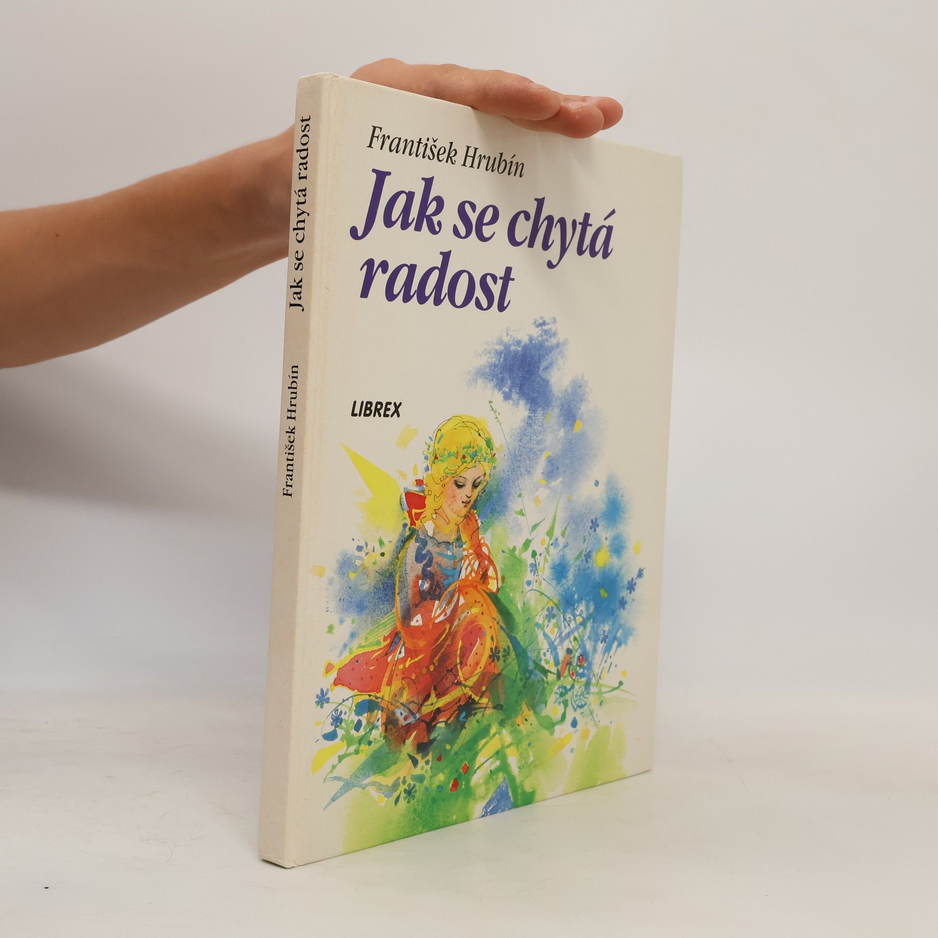 František Hrubín Jak se chytá radost