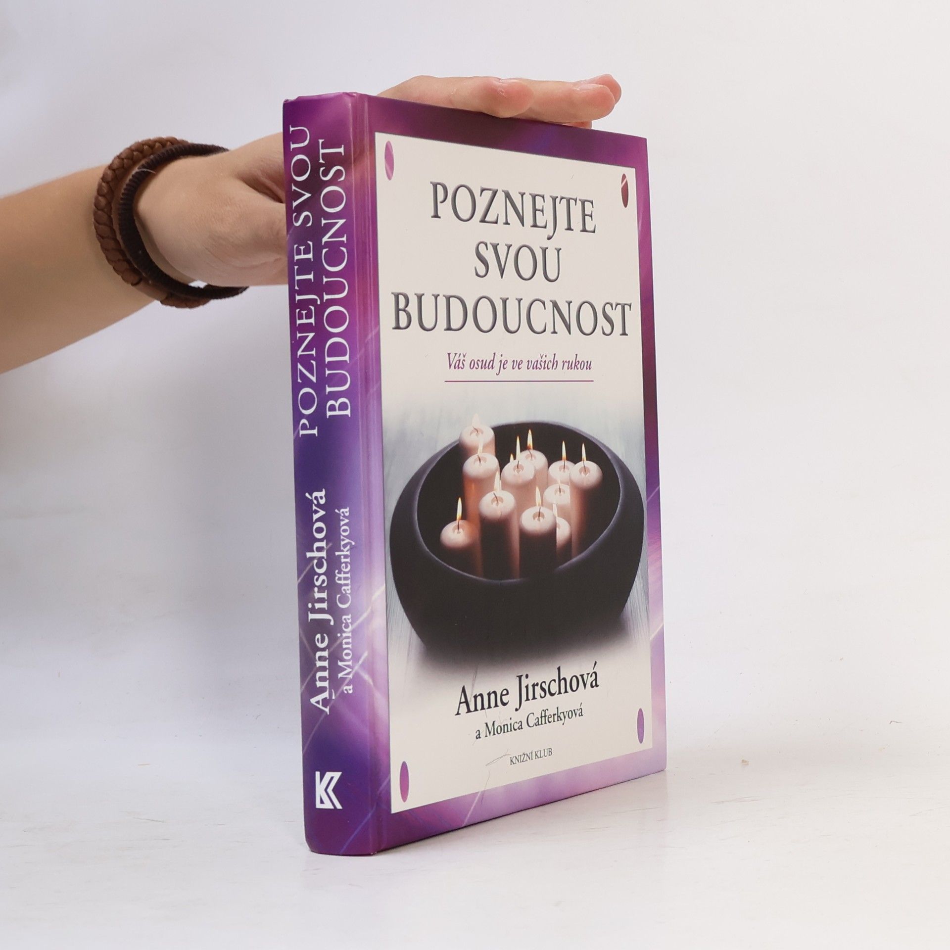 Monica Cafferky Poznejte svou budoucnost. Váš osud je ve vašich rukou