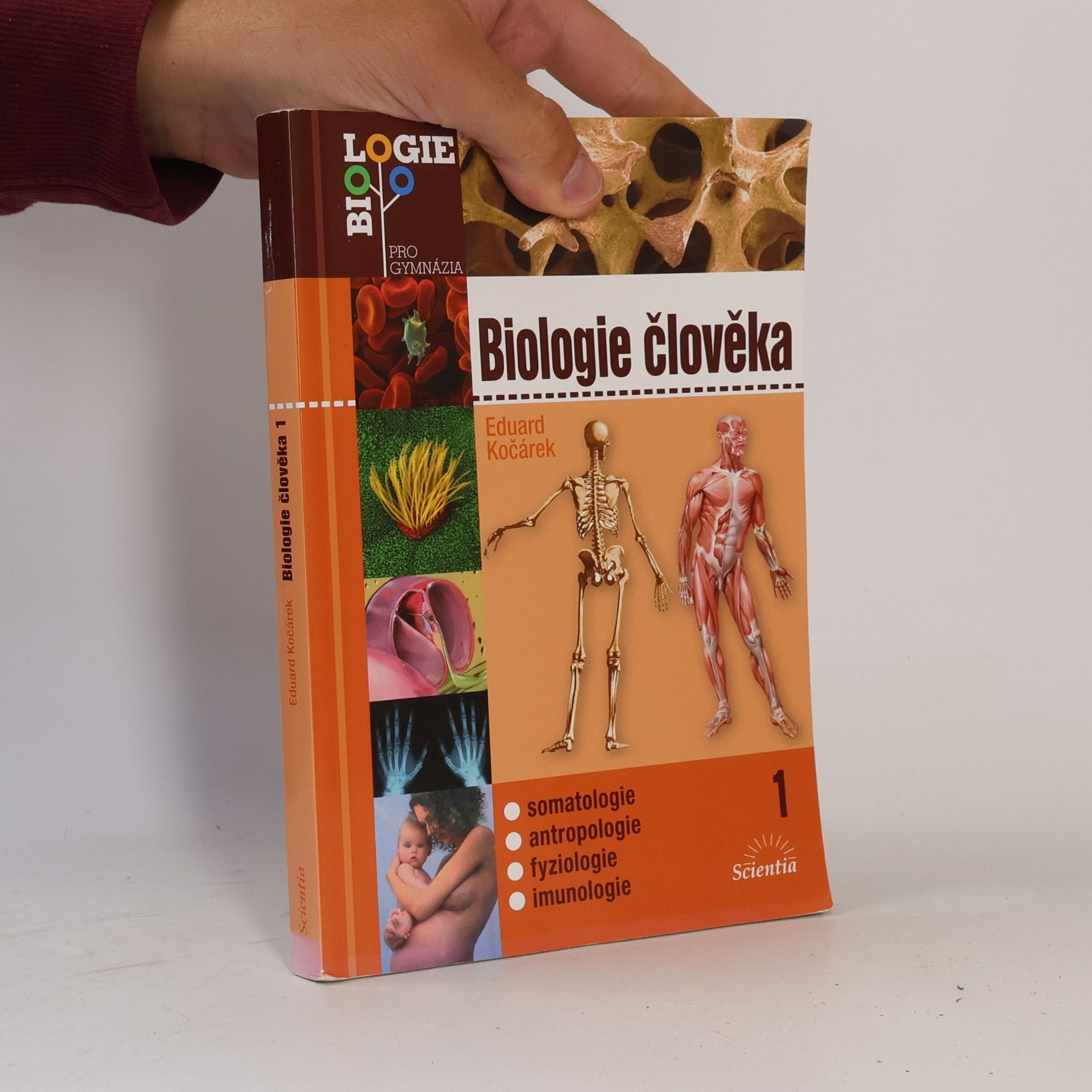 Eduard Kočárek Biologie člověka. 1, Somatologie, antropologie, fyziologie, imunologie