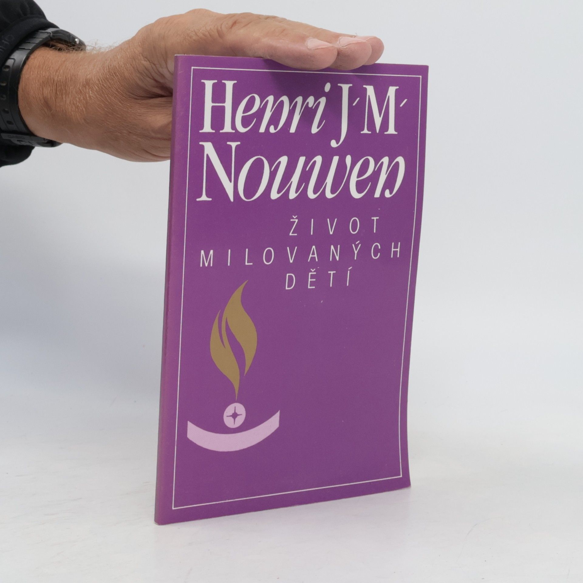 Henri J. M. Nouwen Život milovaných dětí