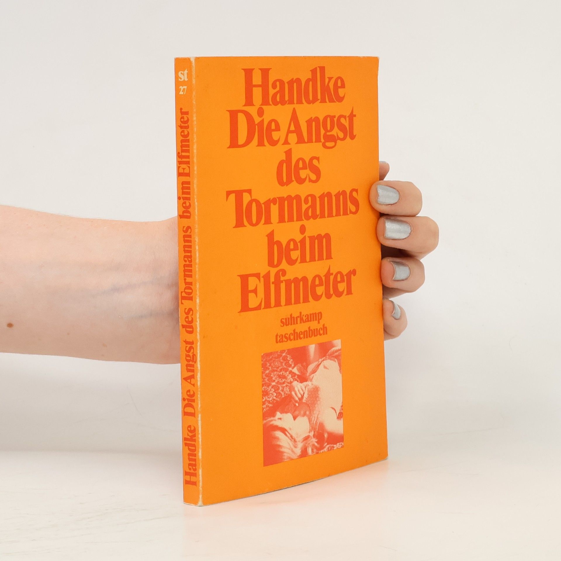 Peter Handke Die Angst Des Tormanns Beim Elfmeter