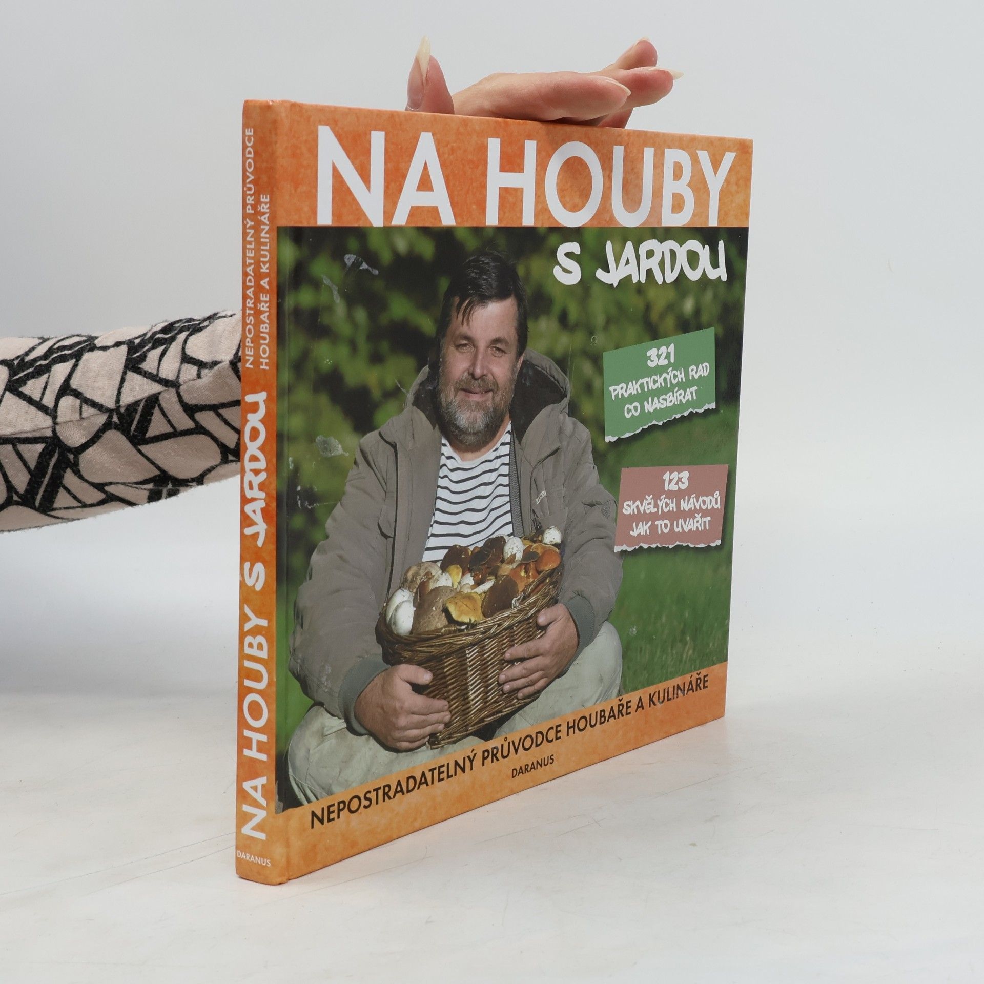 Jaroslav Tůma Na houby s Jardou - Nepostradatelný průvodce