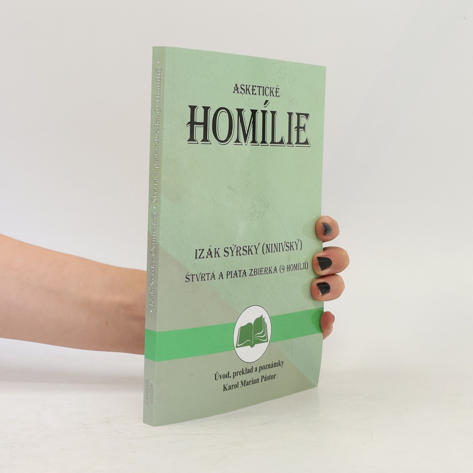 Izák Sýrsky Asketické homílie. Štvrtá a piata zbierka