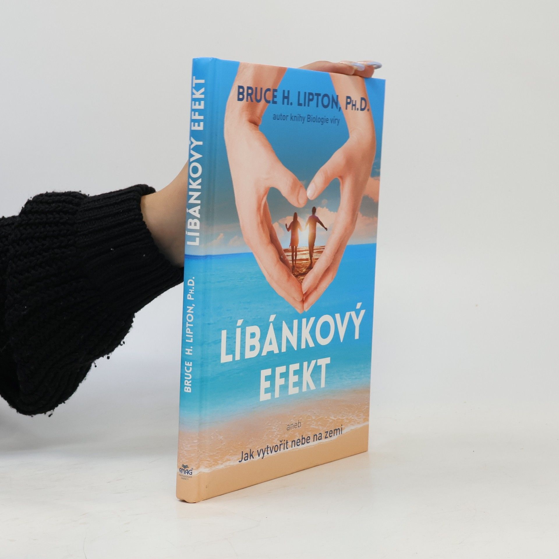 Bruce Lipton Líbánkový efekt, aneb, Jak vytvořit nebe na zemi