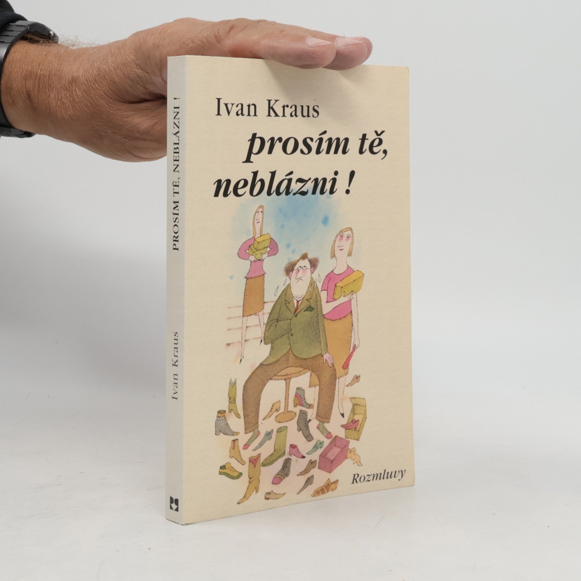 Ivan Kraus Prosím tě, neblázni!